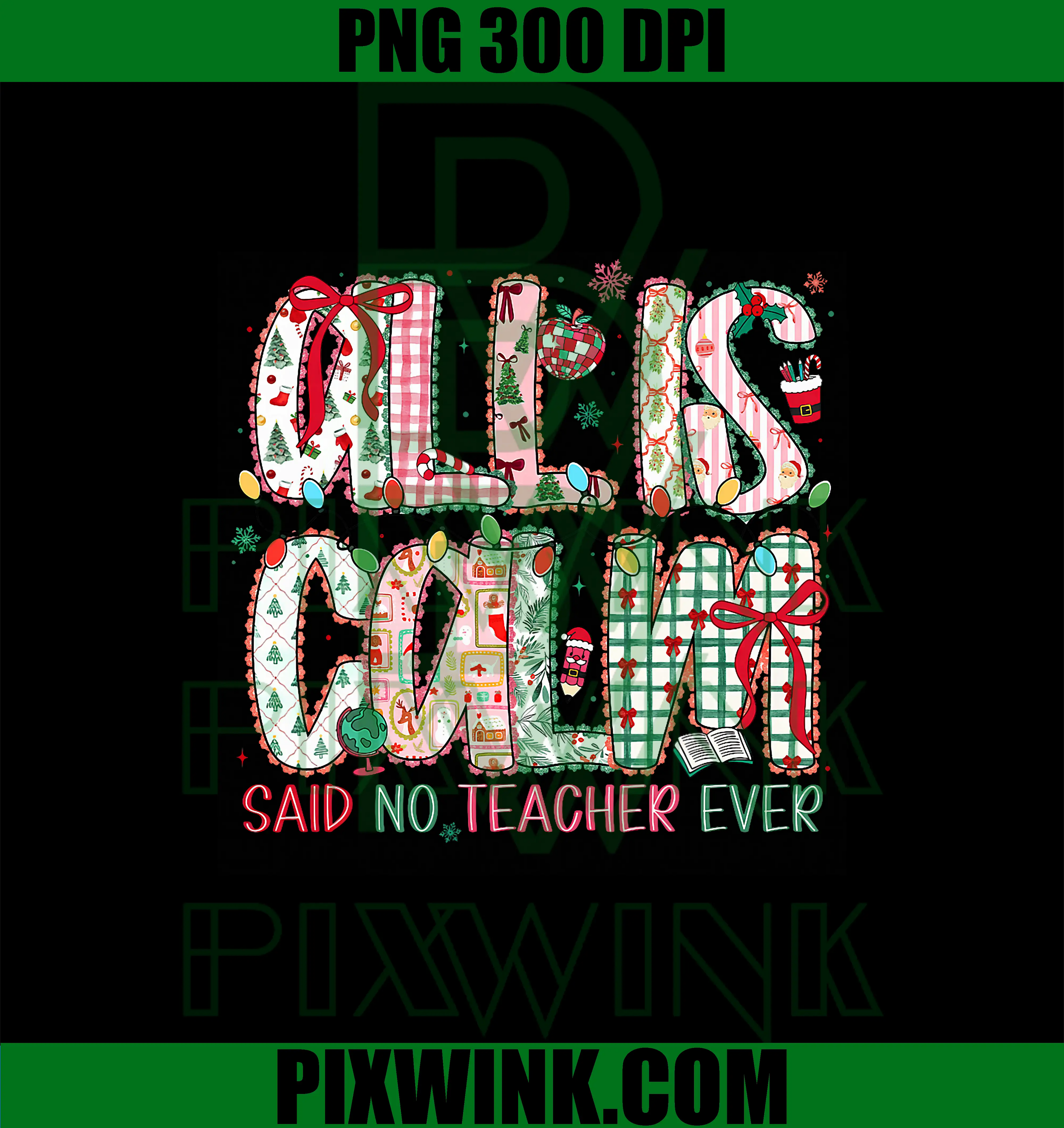 All is Calm Said No Teacher Ever PNG, Cute Teacher Lace Christmas PNG