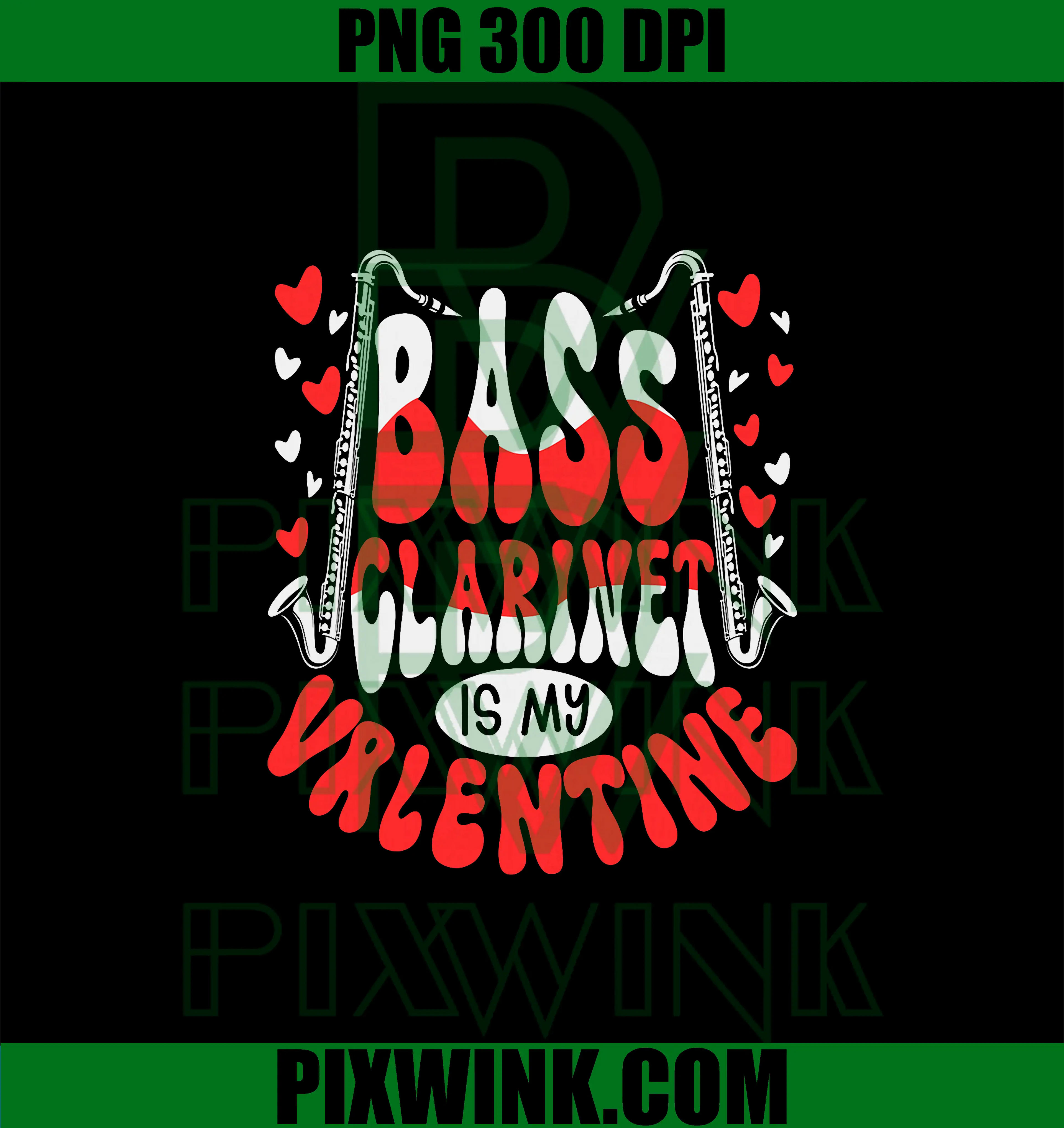 Bass Clarinet is My Valentine PNG, Music Lover Band Member PNG