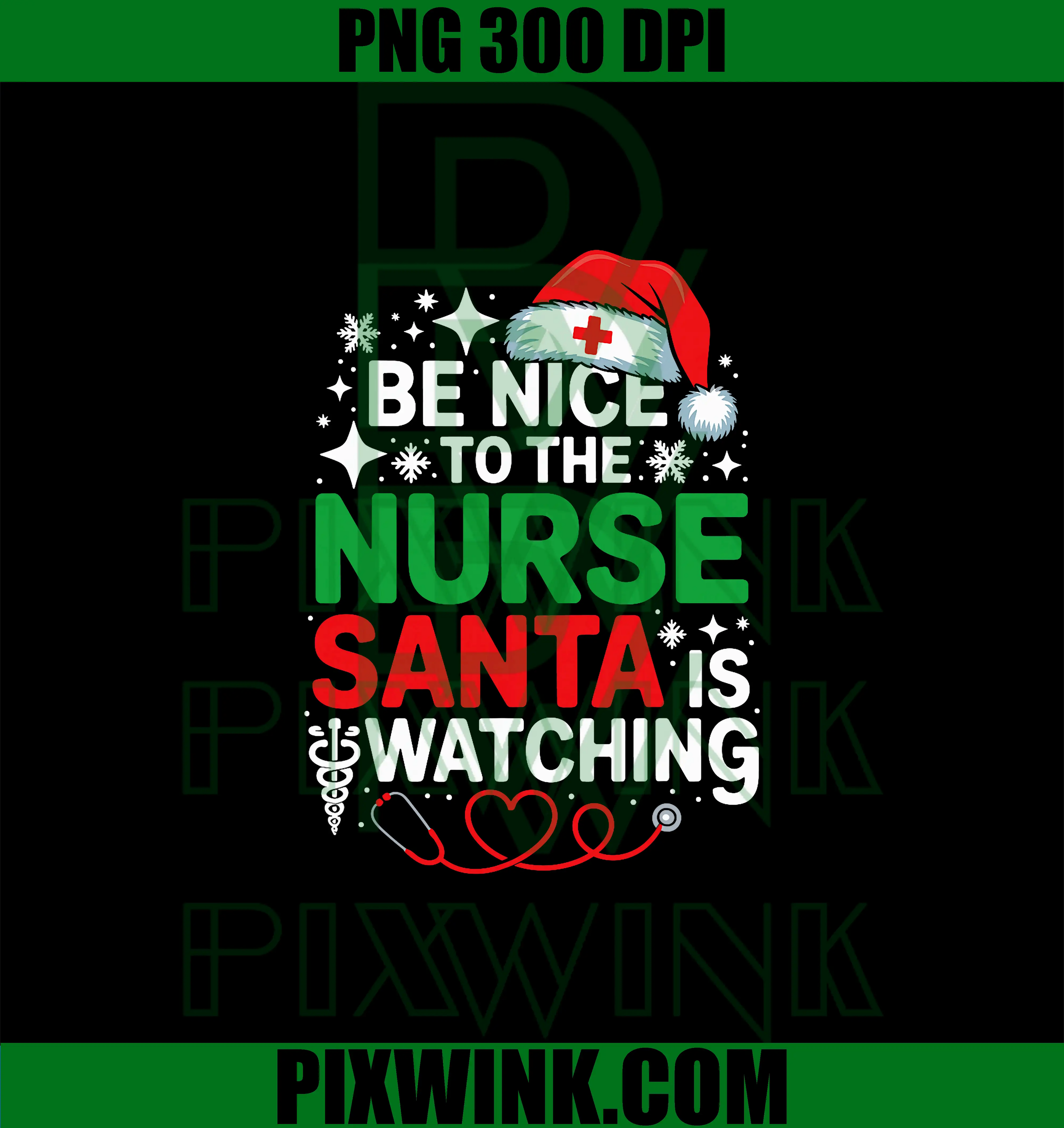 Be Nice To The Nurse Santa is Watching PNG, Funny Nurse Christmas PNG