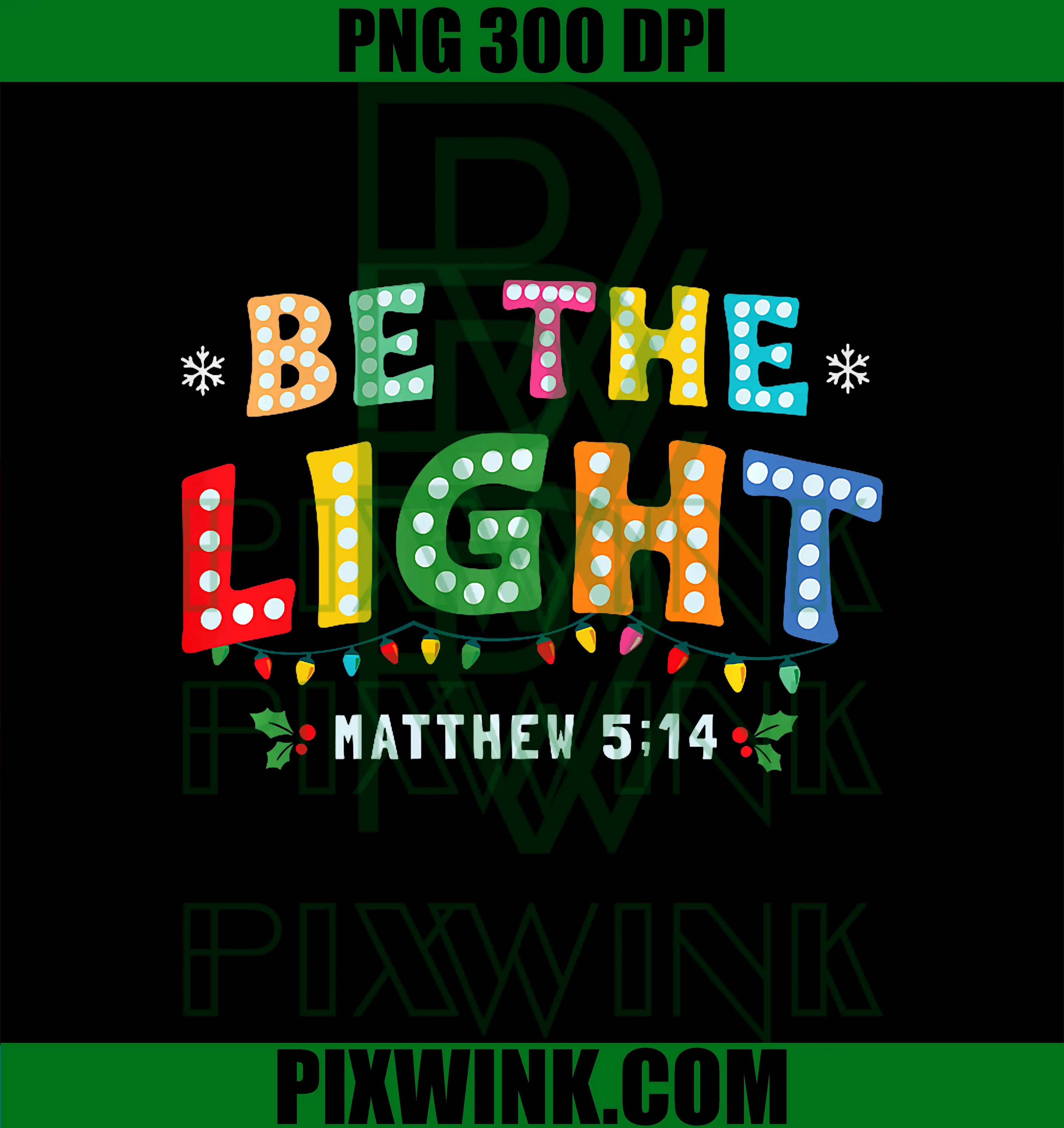 Be The Light Christian PNG, Christmas Matthew 514 PNG