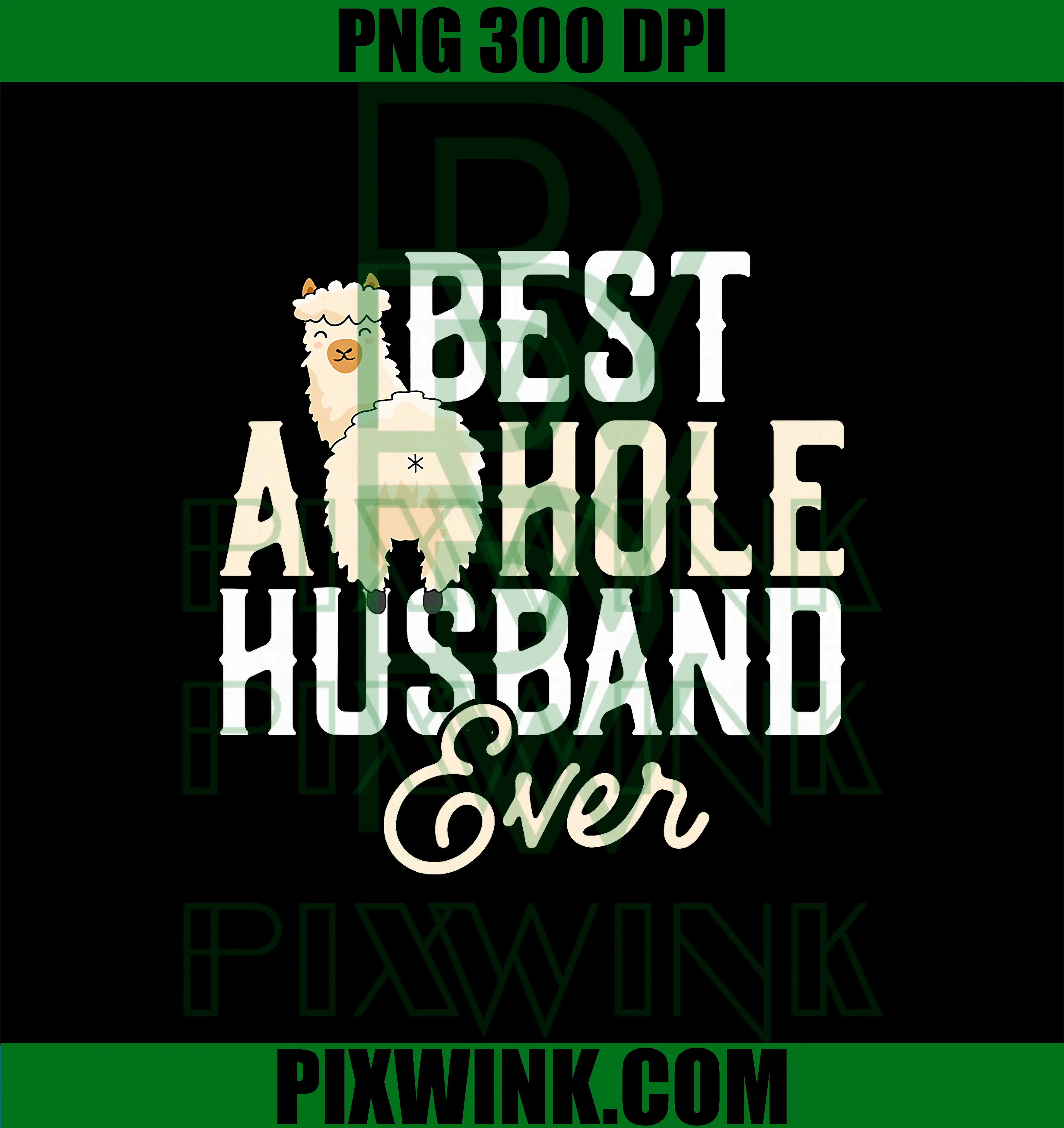 Best Asshole Husband PNG, Funny Alpaca Llama PNG