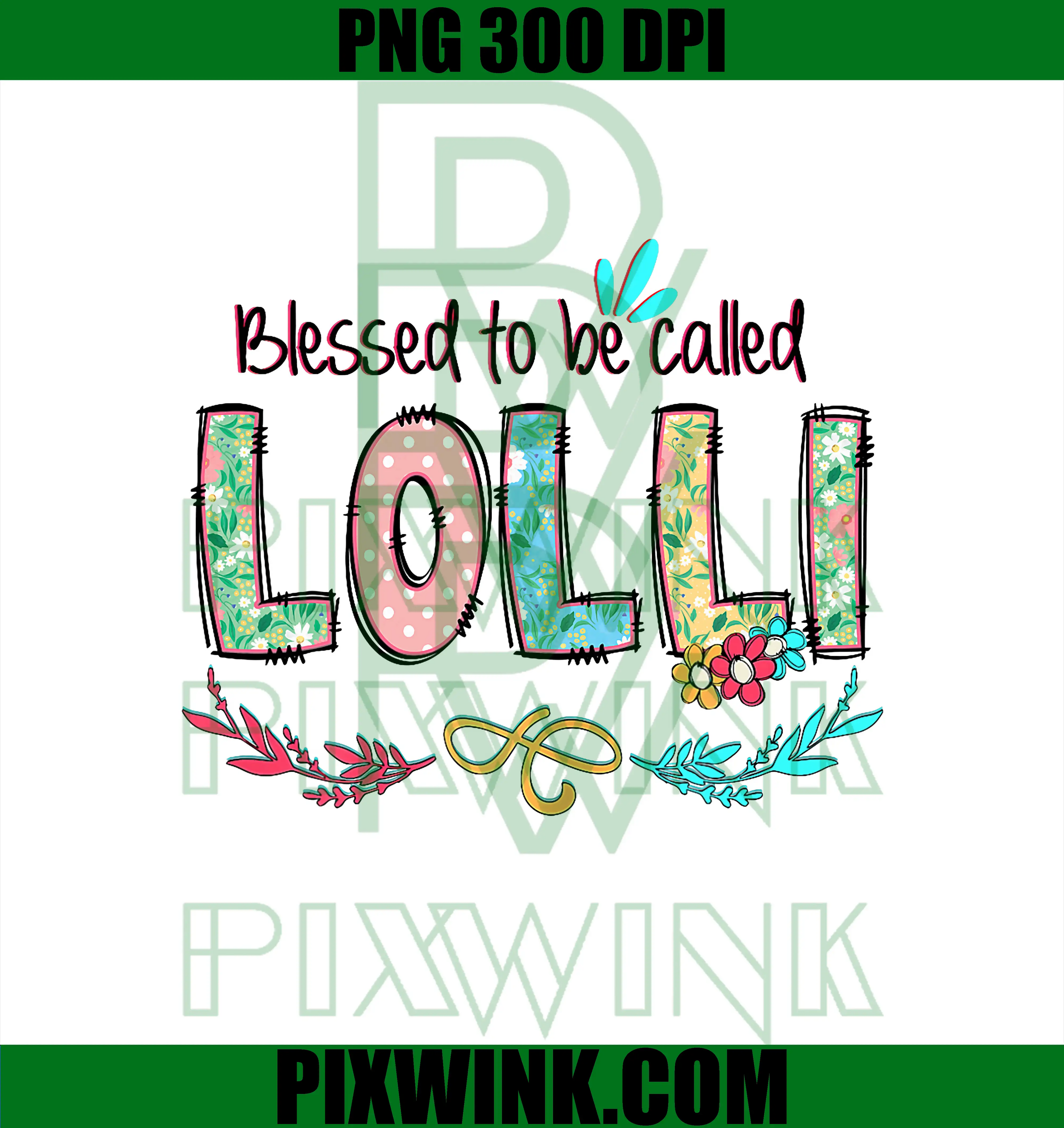Blessed to Be Called Lolli PNG, Floral Mother's Day PNG