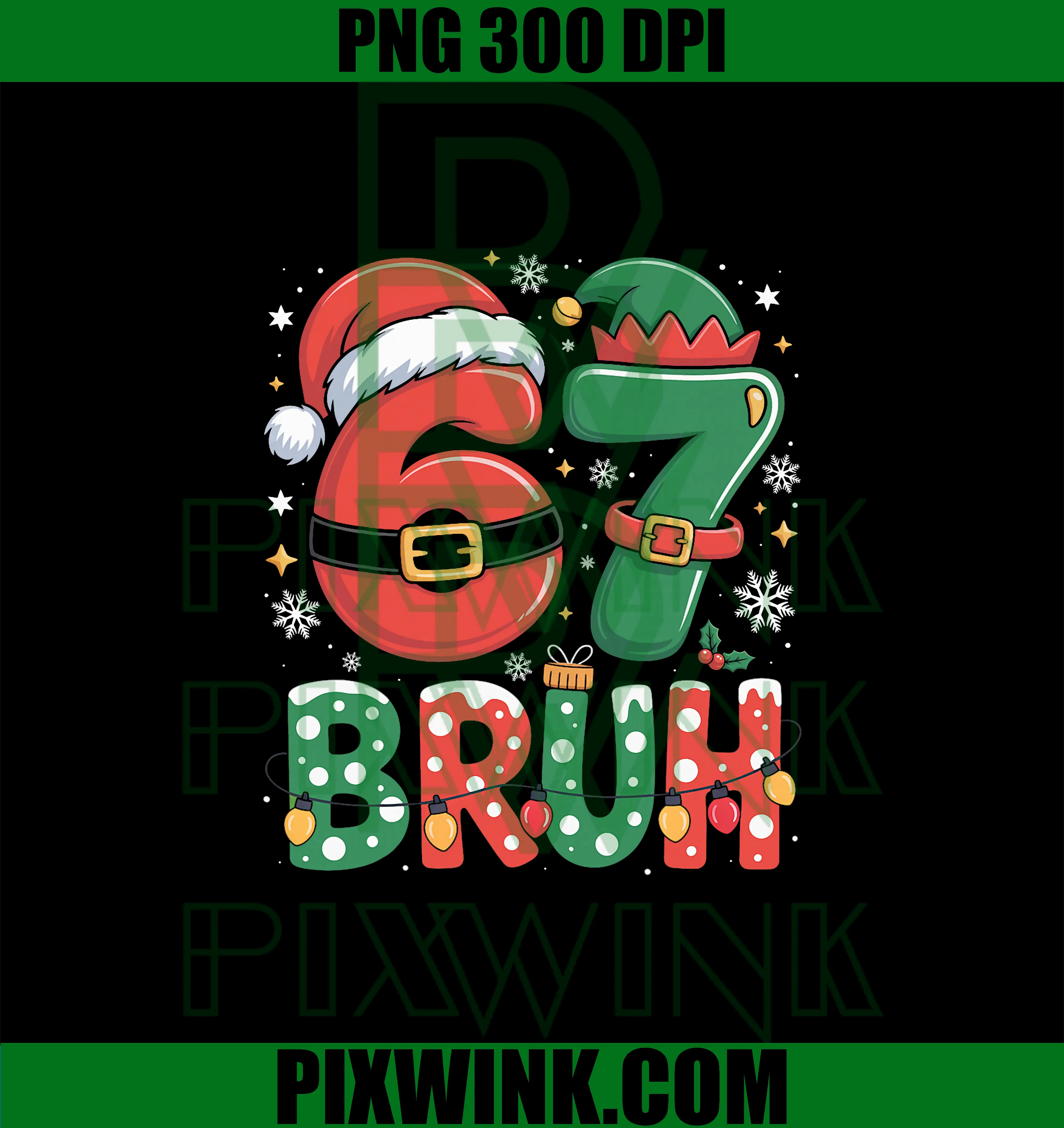 Bruh 67 Six Seven PNG, 6 7 Meme Christmas Funny PNG