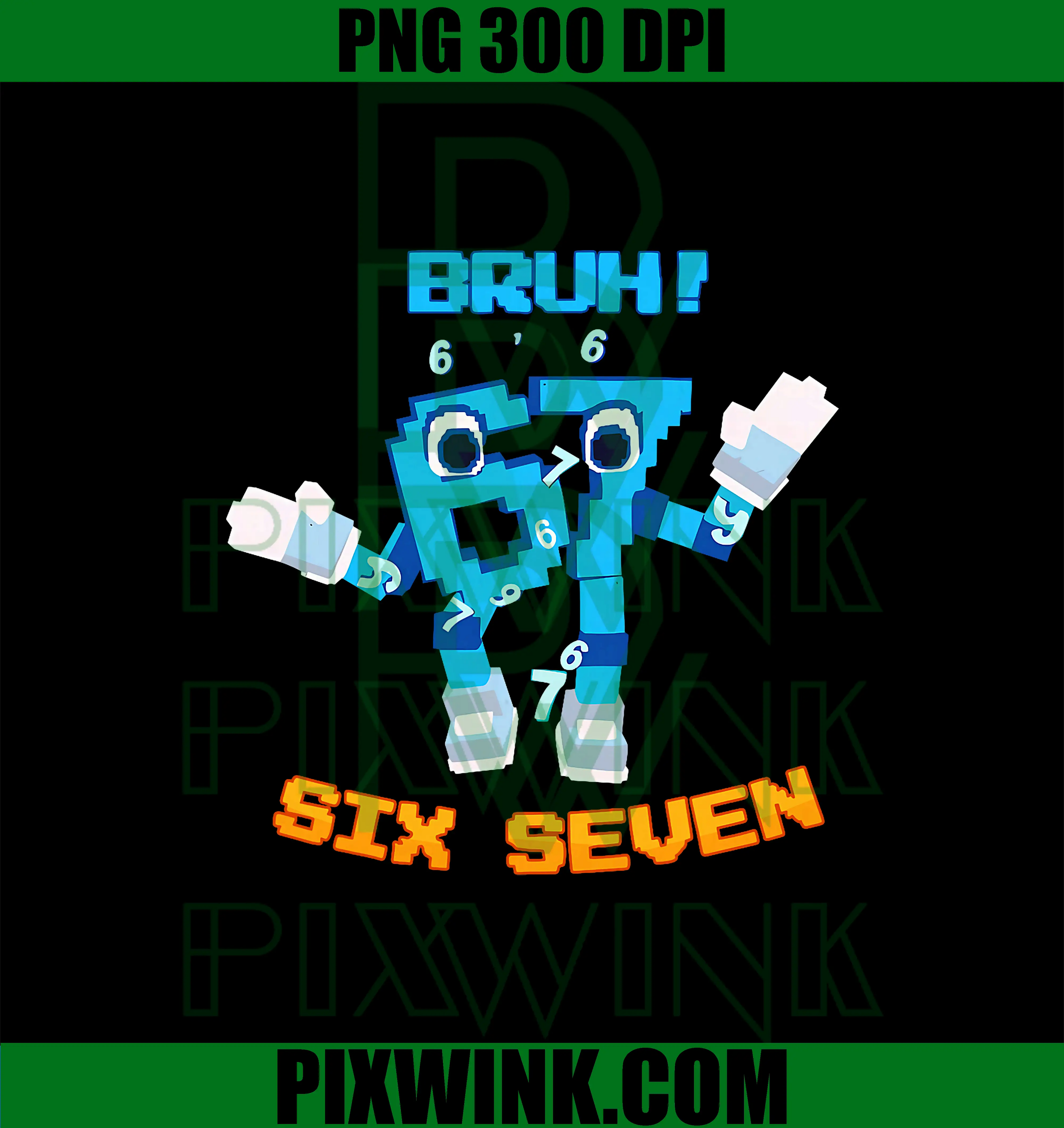Bruh 6 7 Six Seven PNG, Funny Meme Brain Rot Vintage PNG