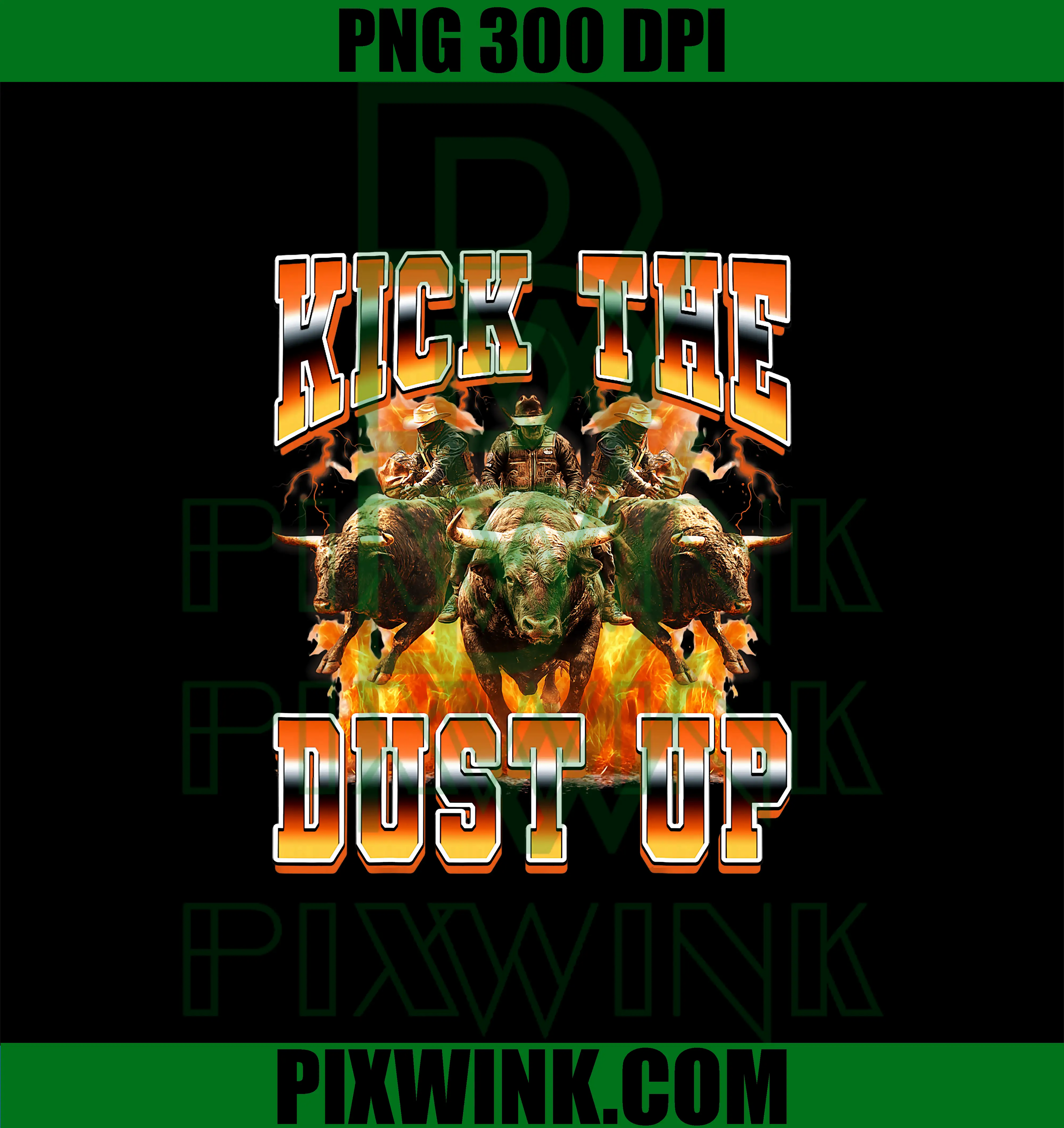 Kick The Dust Up PNG, Bull Rider Bull Riding 90s Bootleg Style PNG