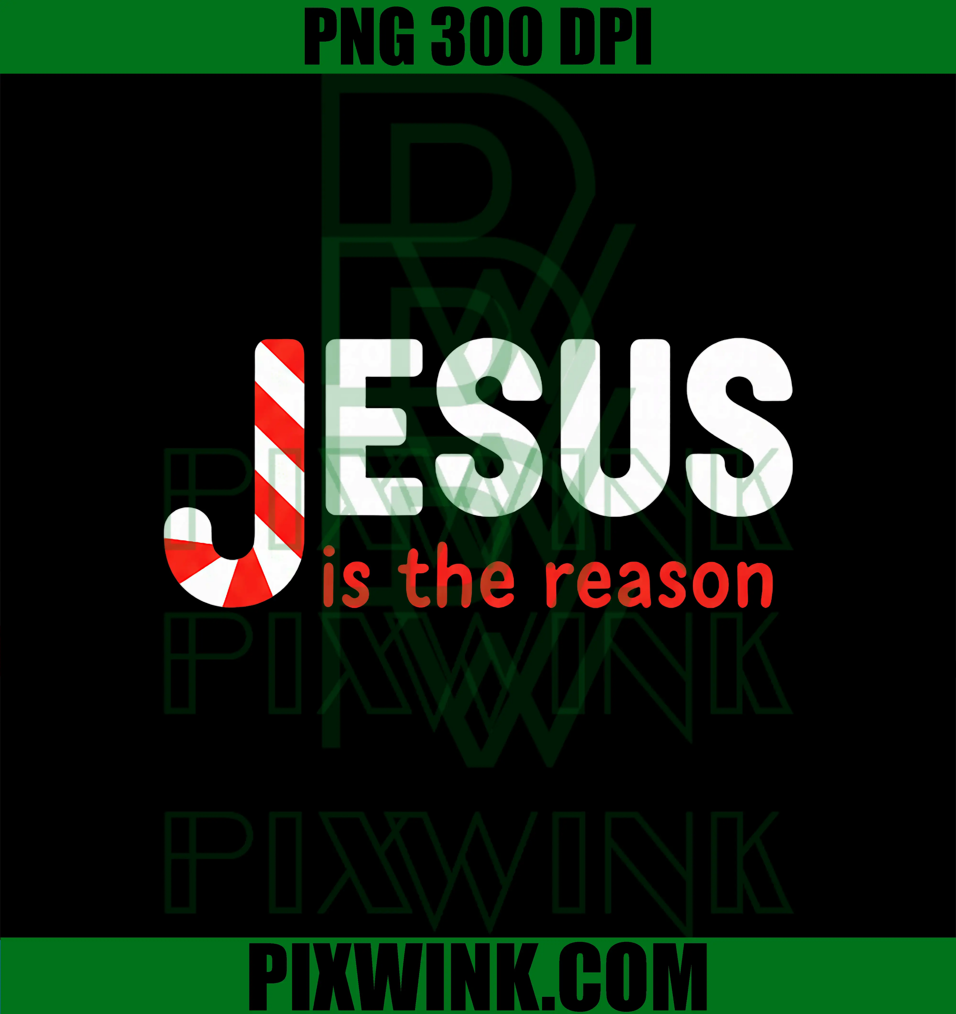 Christian Jesus is The Reason PNG, The Season Christmas Candy PNG