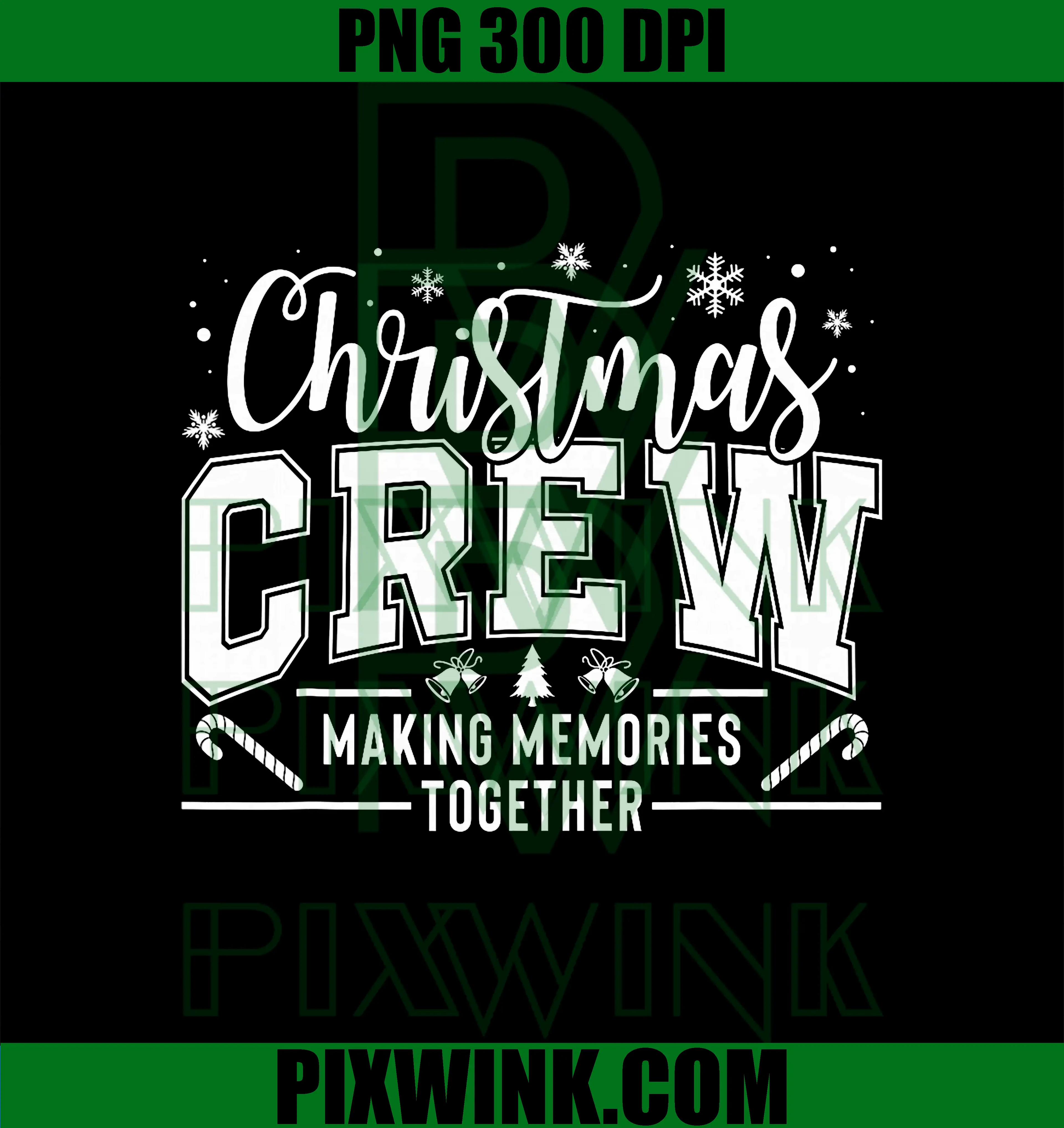 Christmas Crew Funny PNG, Making Memories Together PNG