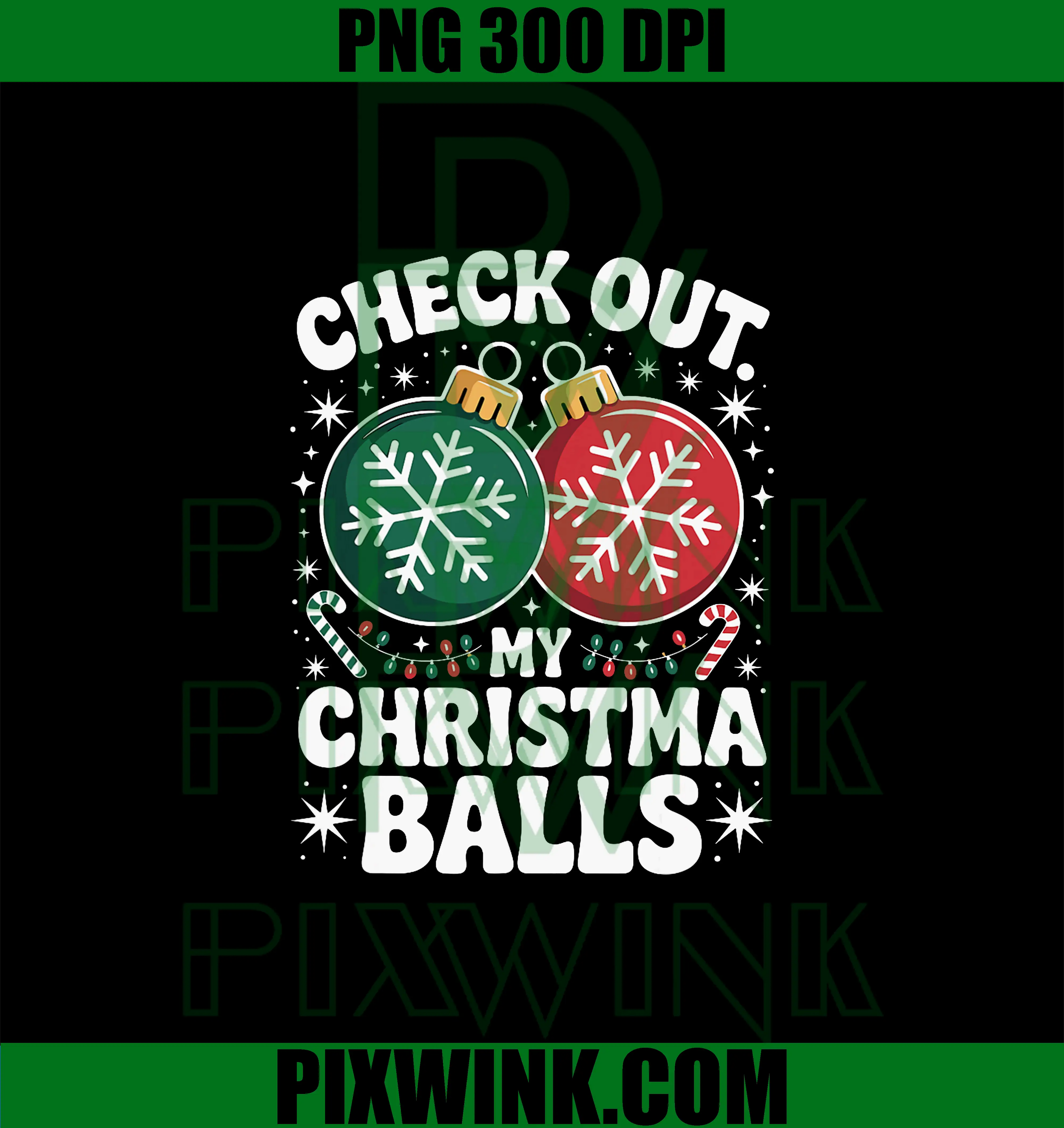 Christmas Humor Check Out My Balls PNG, Holiday Ornament PNG