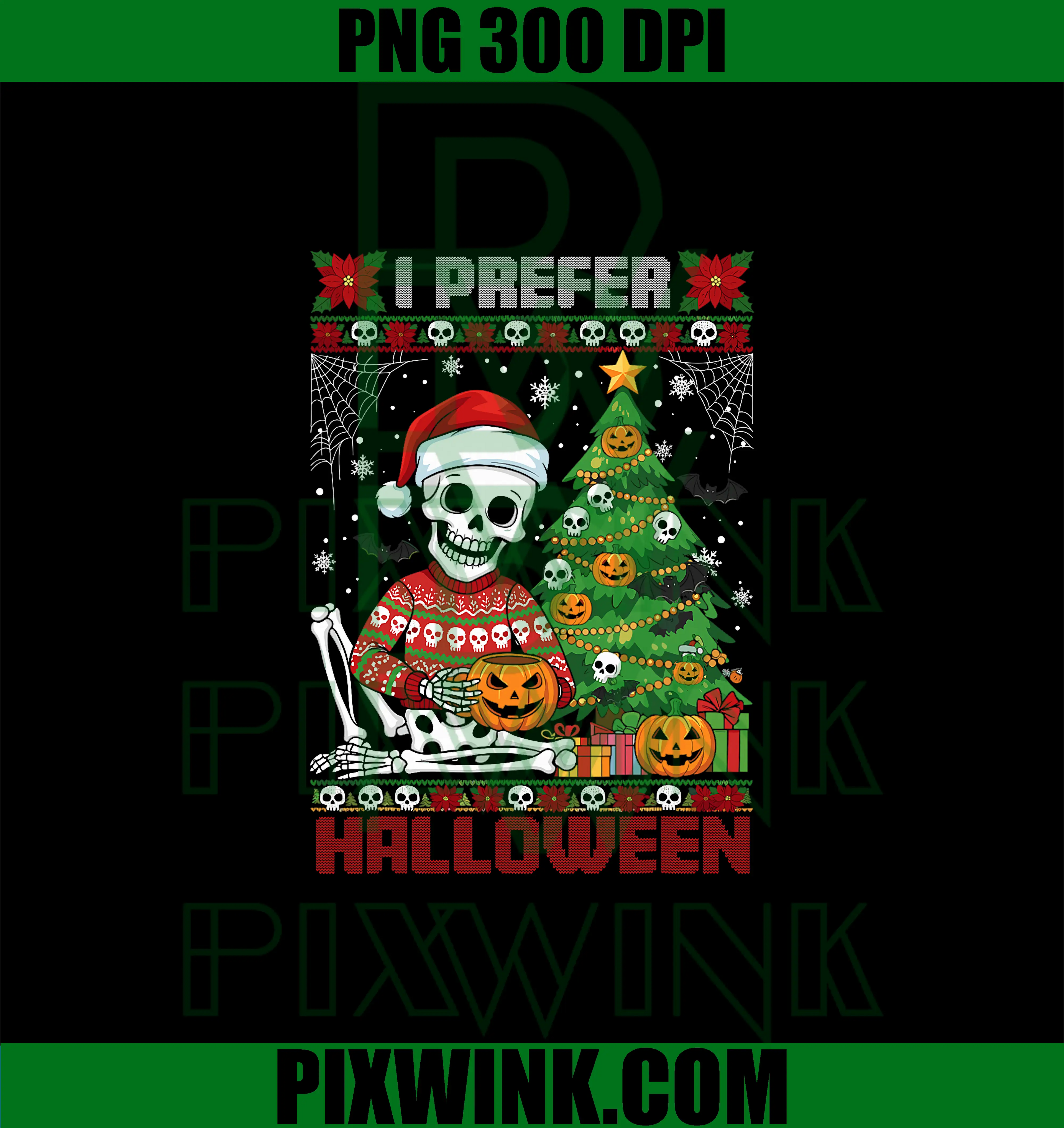 I Prefer Halloween Ugly Xmas Graphic PNG, Christmas Skeleton PNG
