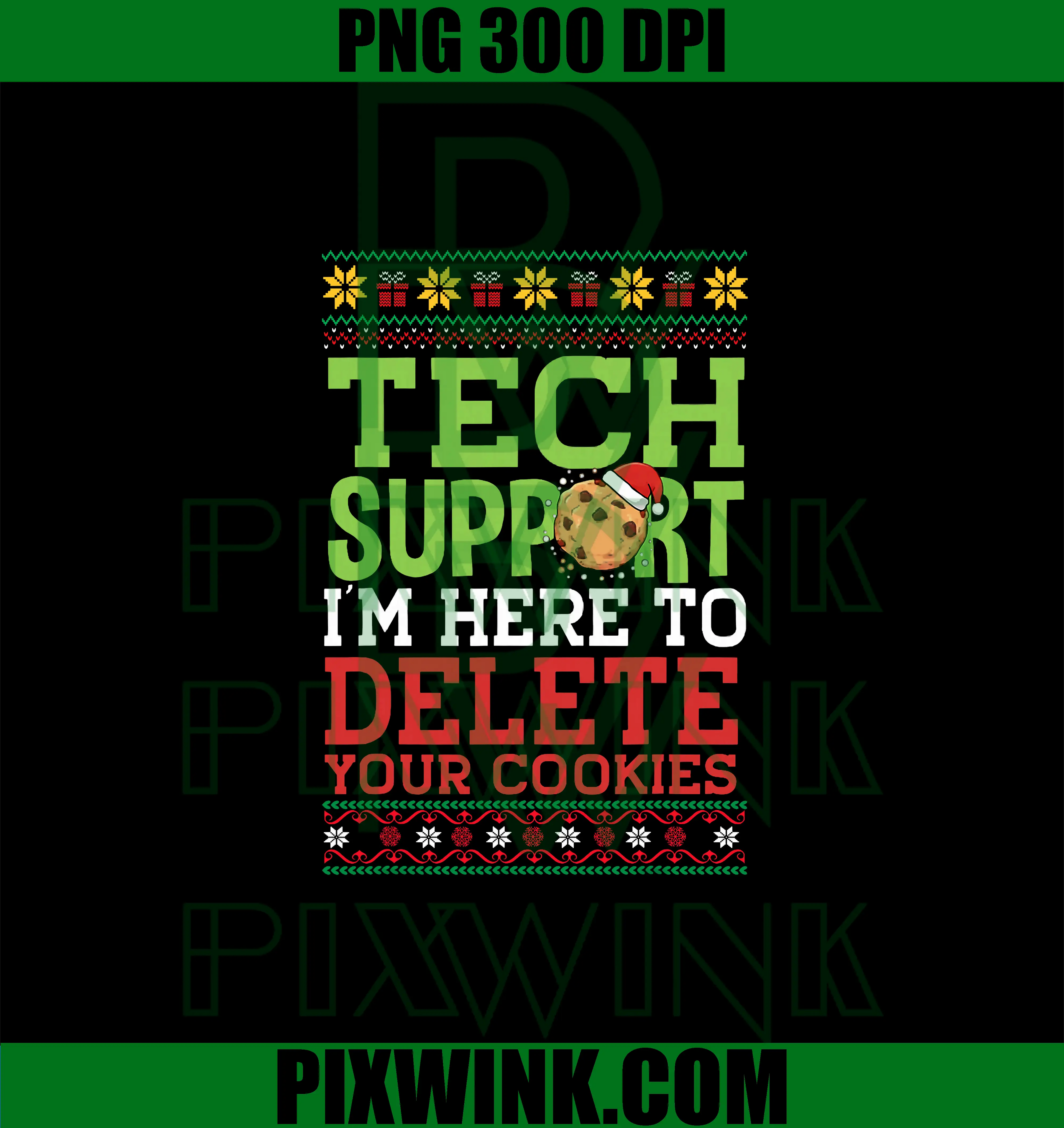 Christmas Tech Support Here to Delete Cookies PNG, Ugly Xmas Funny PNG