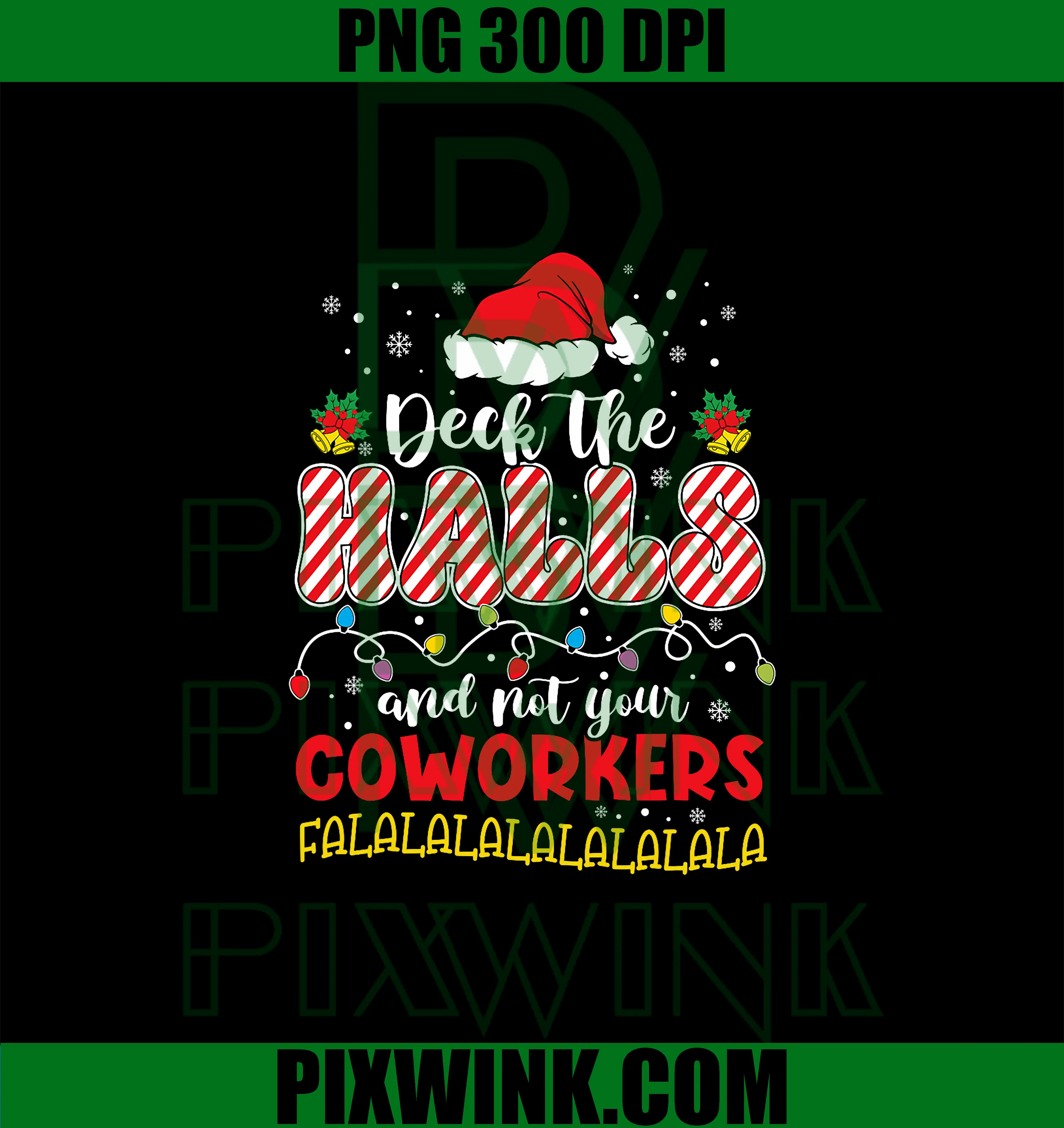 Deck The Halls Christmas PNG, Funny Coworker Holiday Quote PNG