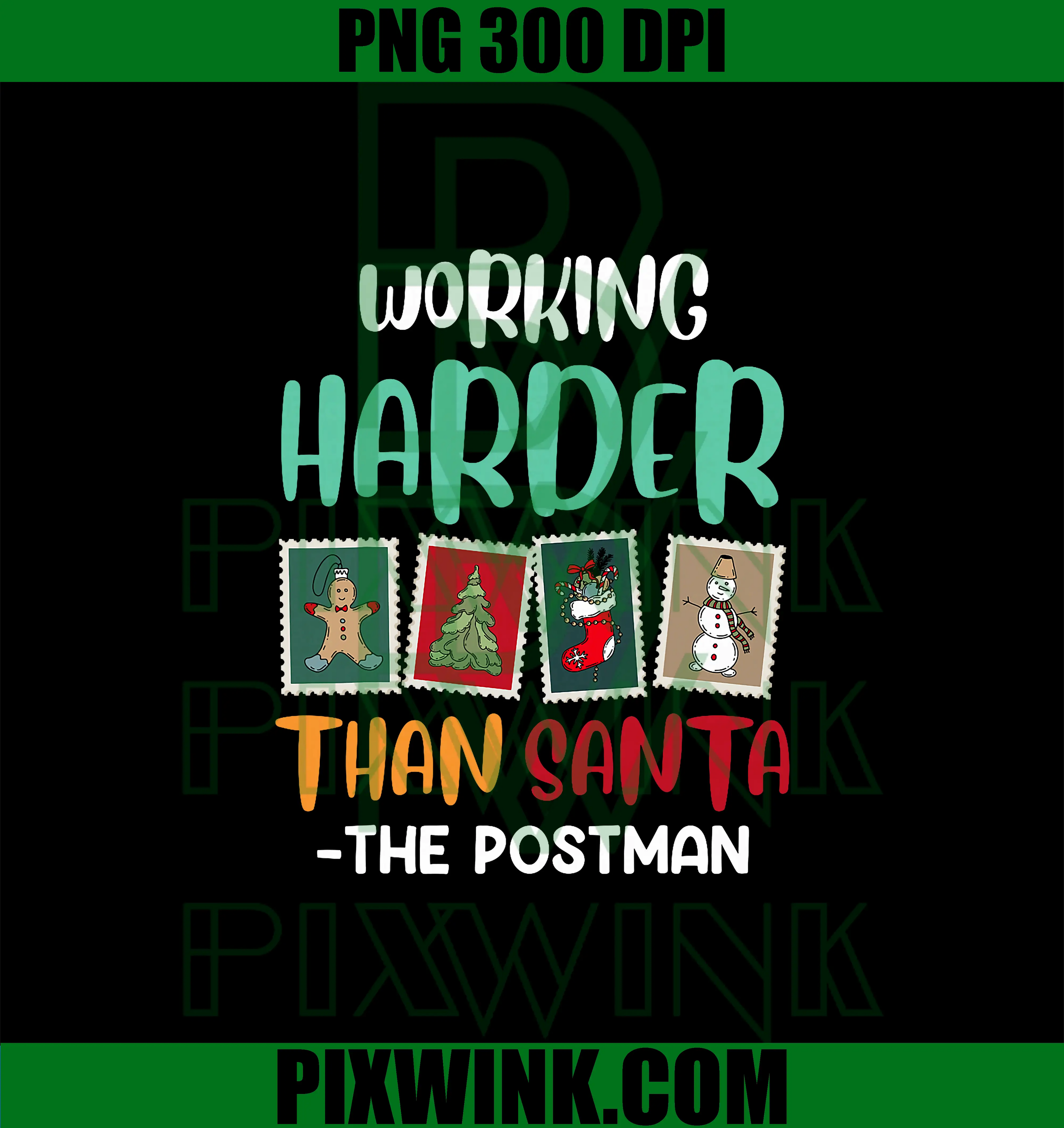 Christmas Working Harder Than Santa The Postman PNG, Xmas Postman PNG