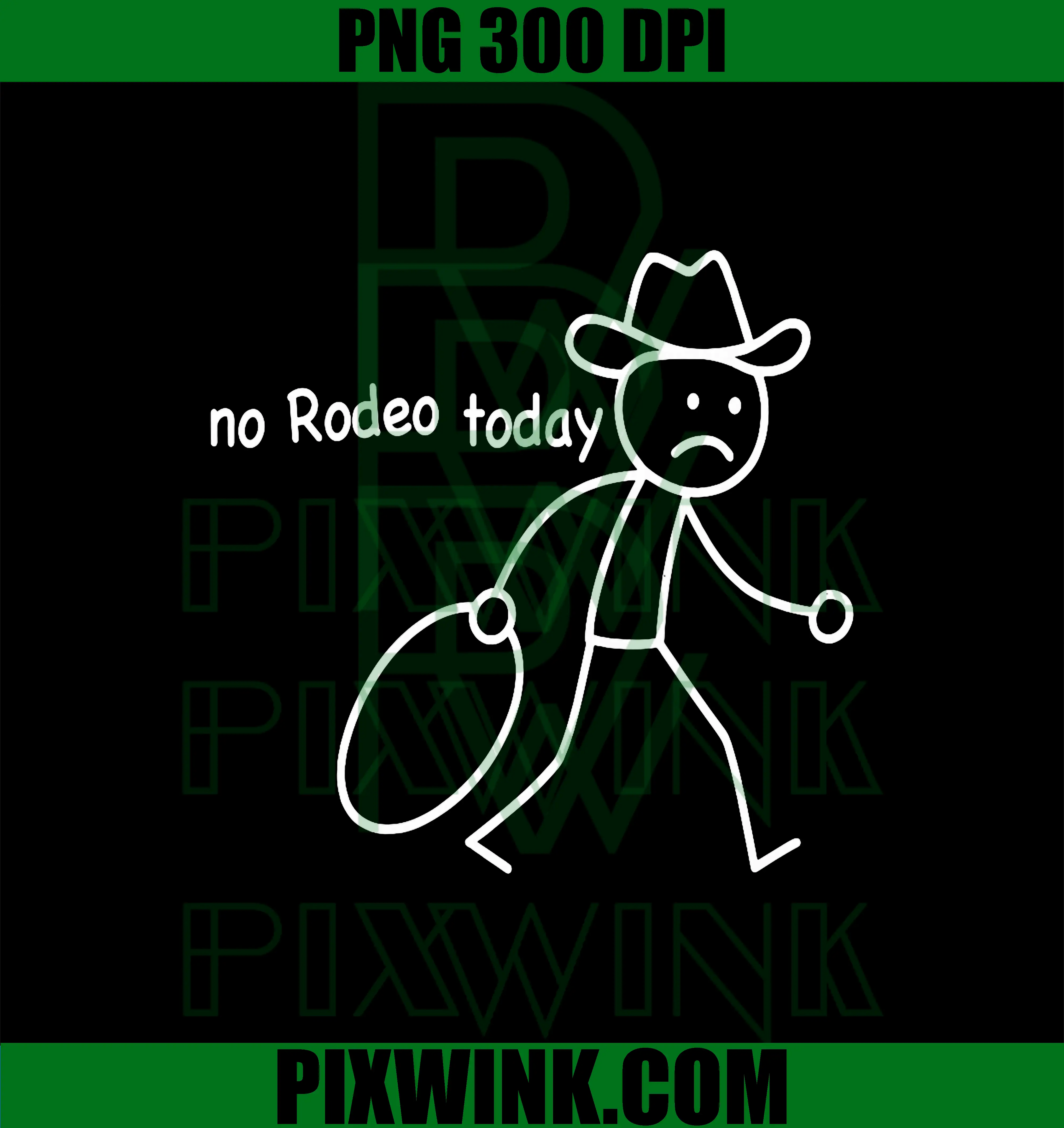 Cowboy Sad Stickman PNG, No Rodeo Today PNG, Funny Western PNG