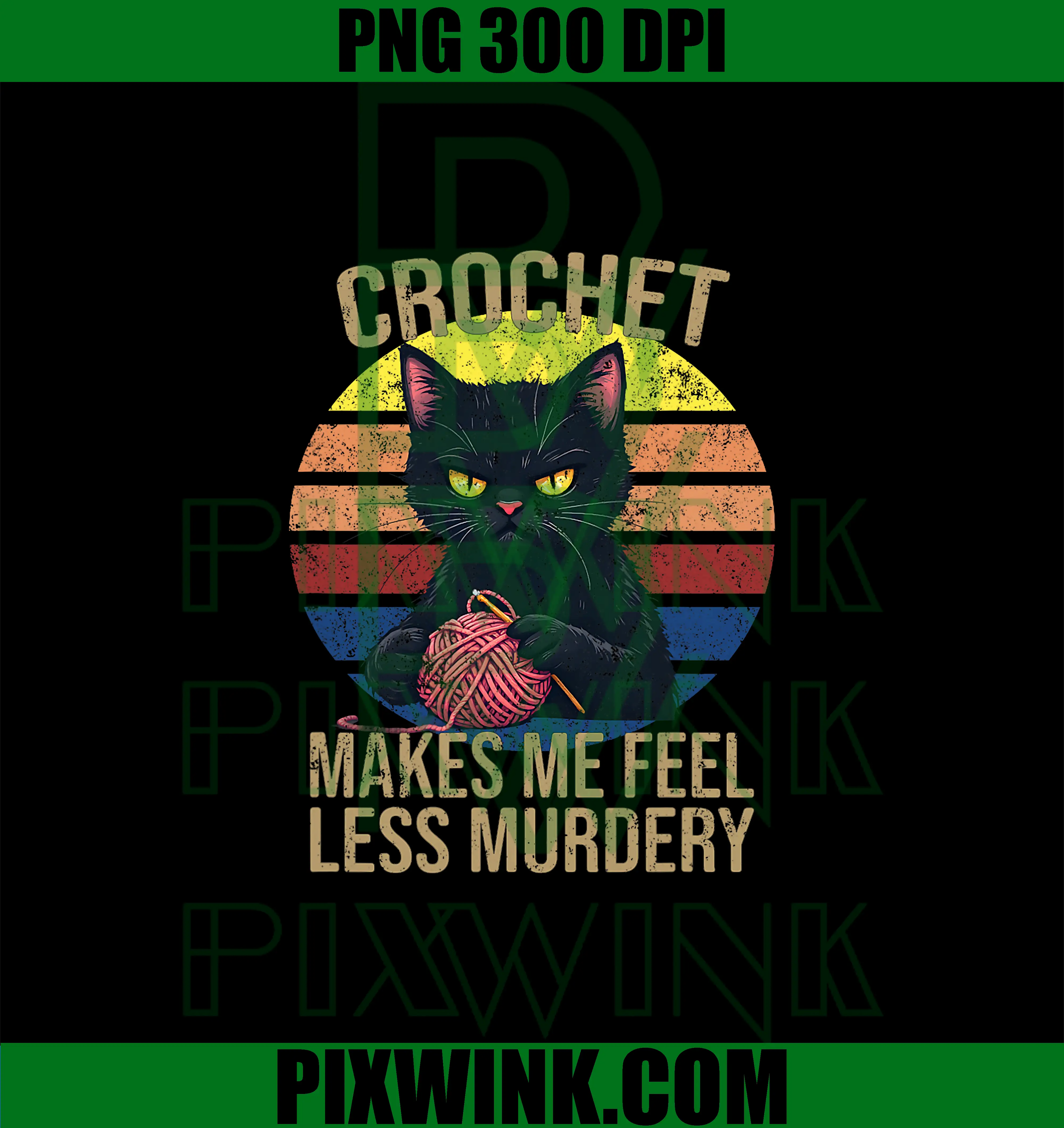 Crochet Makes Me Feel Less Murdery PNG, Vintage Funny Cat PNG