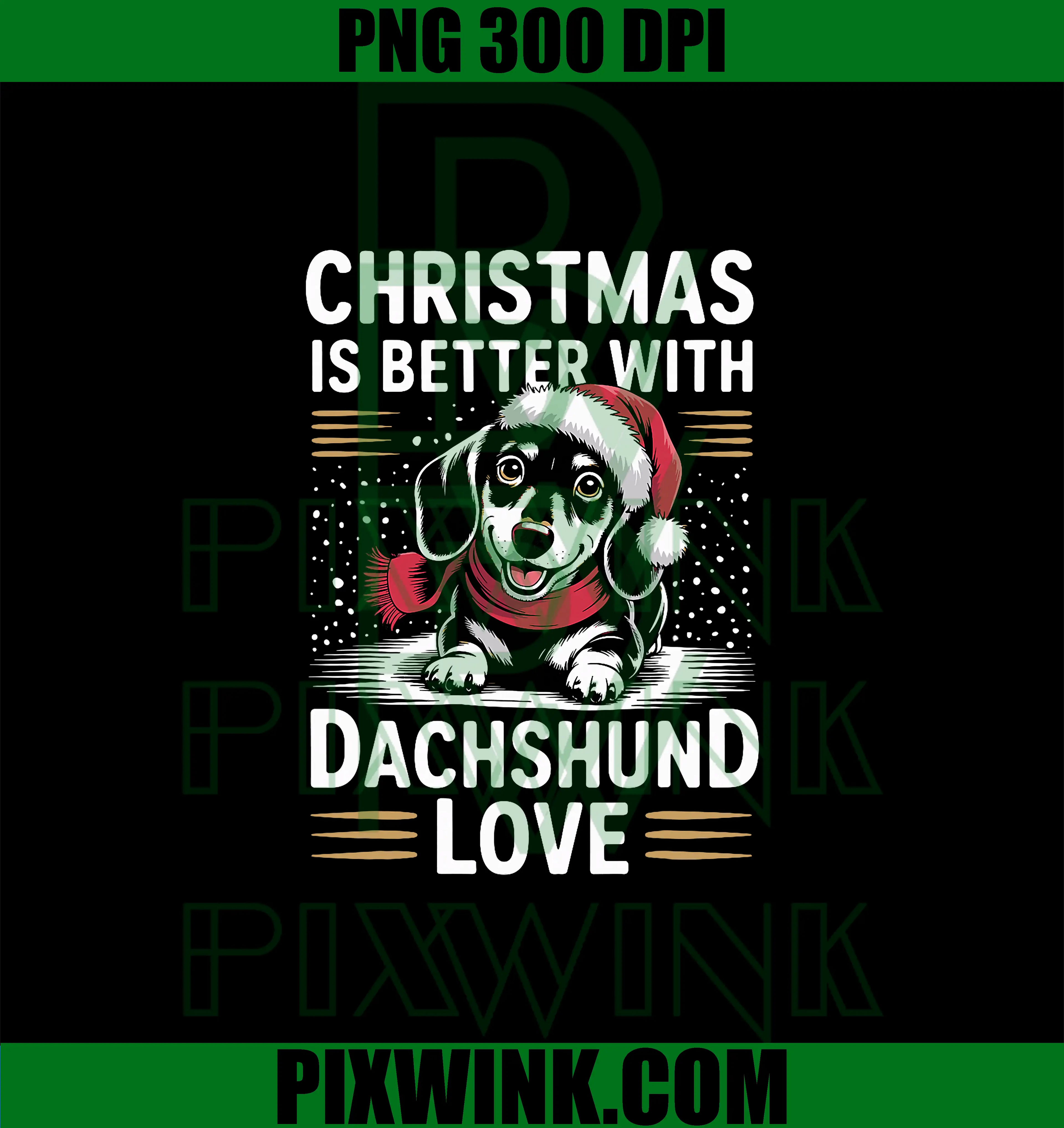 Cure Wiener Doxie PNG, Christmas is Better with Dachshund Love PNG