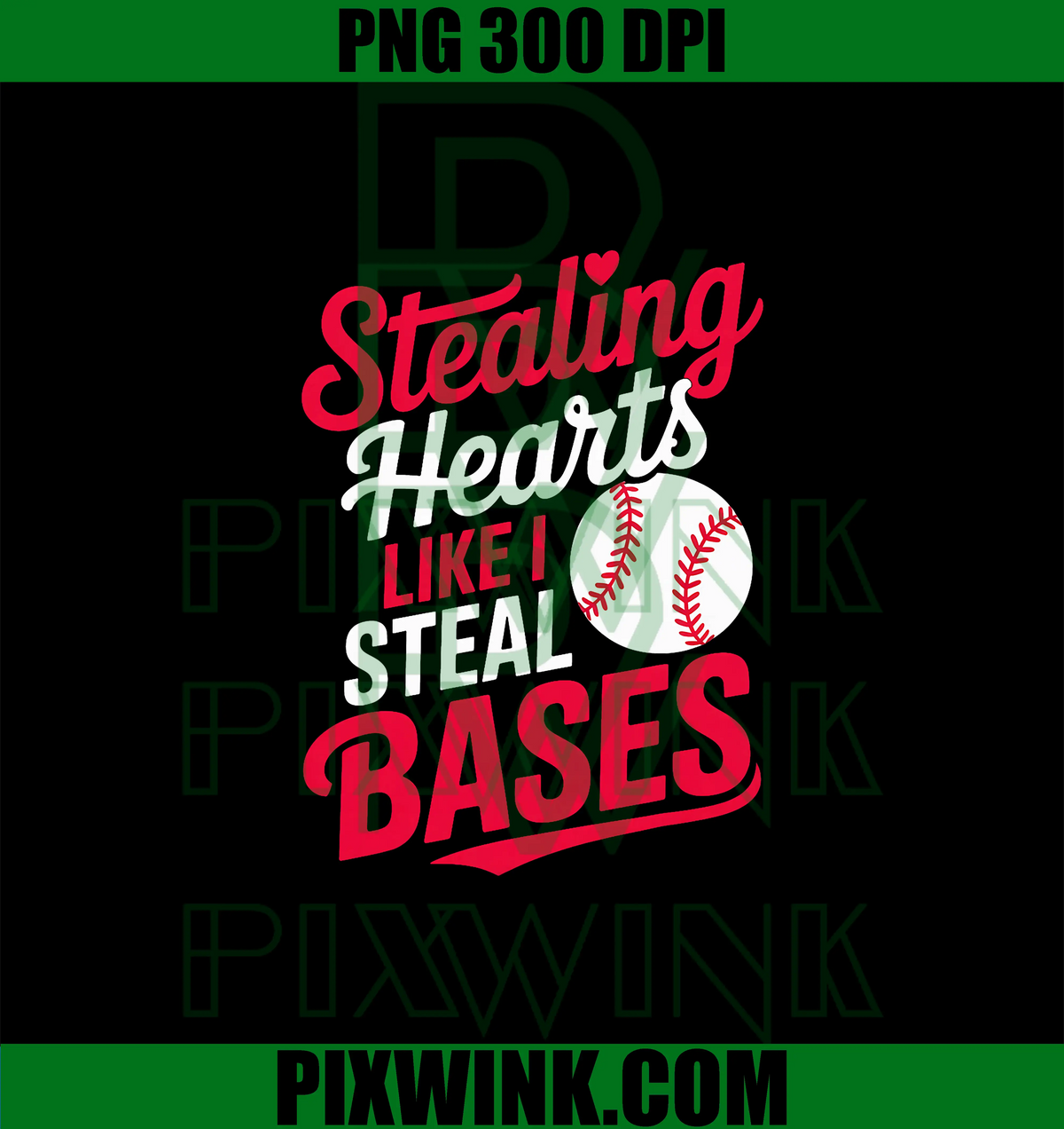 Stealing Hearts Like I Steal Bases Baseball PNG, Cute Valentine Baseball Design PNG