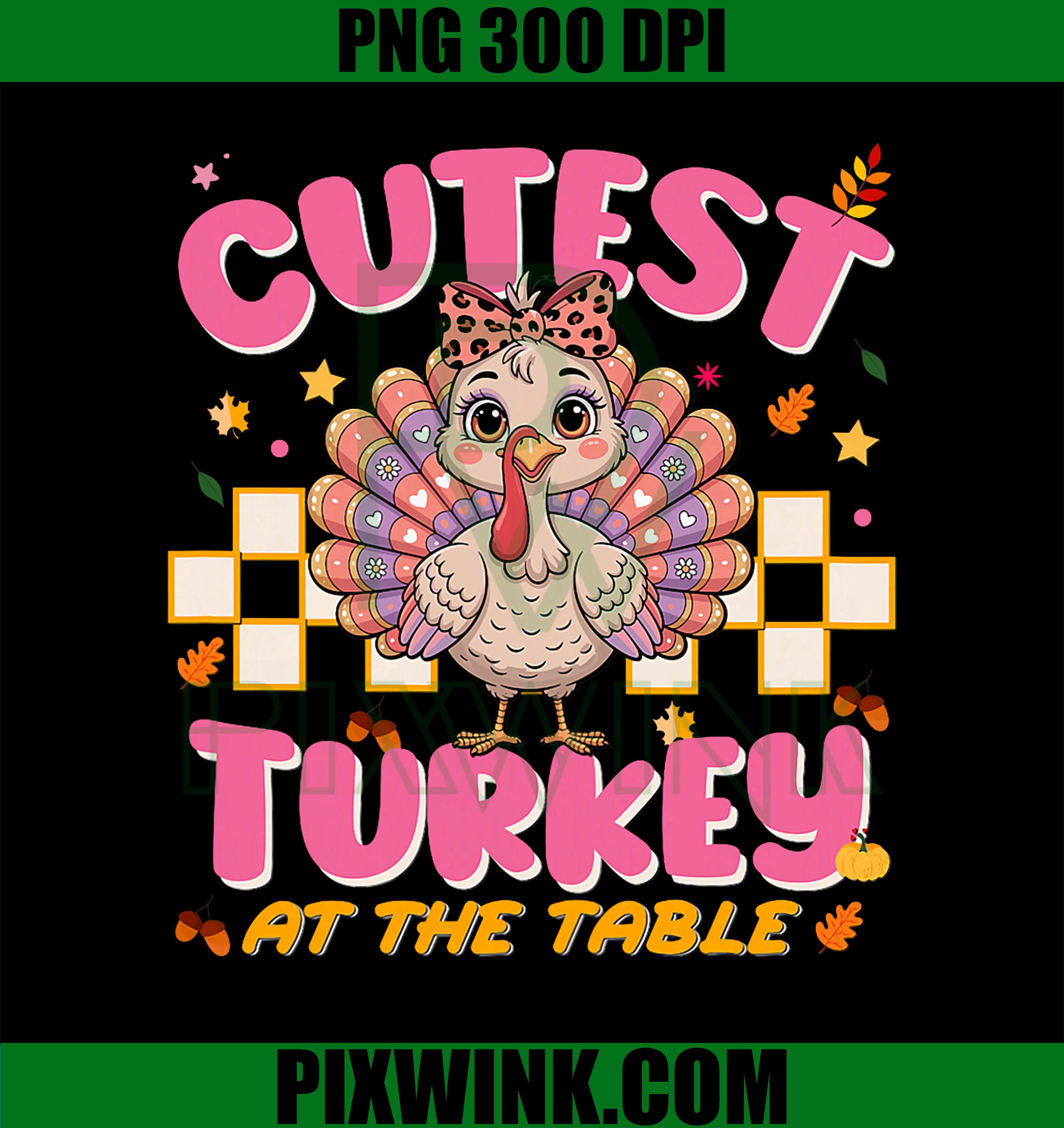 Cutest Turkey at The Table Toddlers PNG, Thanksgiving PNG