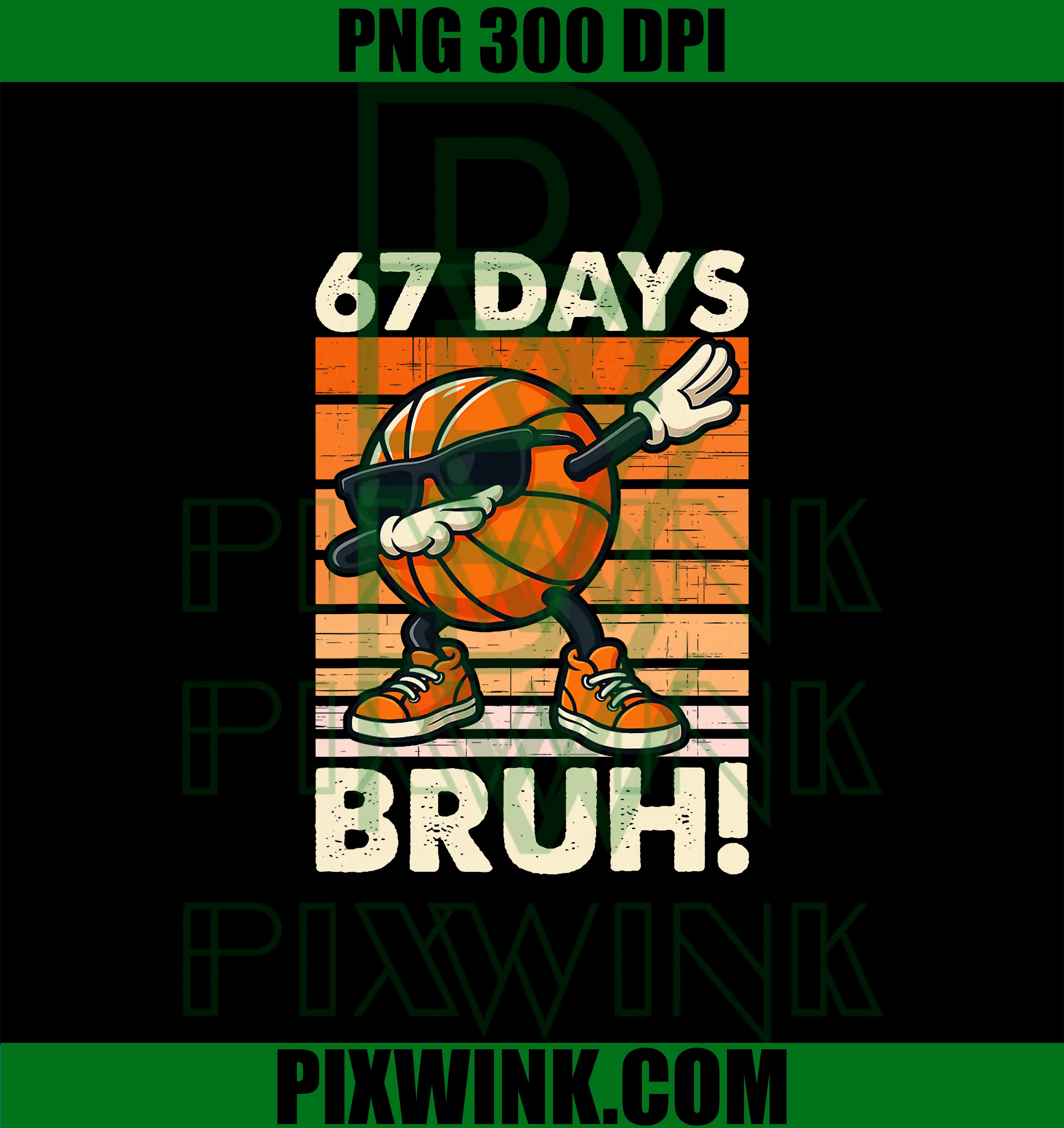Dabbing Basketball with Sunglasses PNG, Funny 67 Days of School PNG