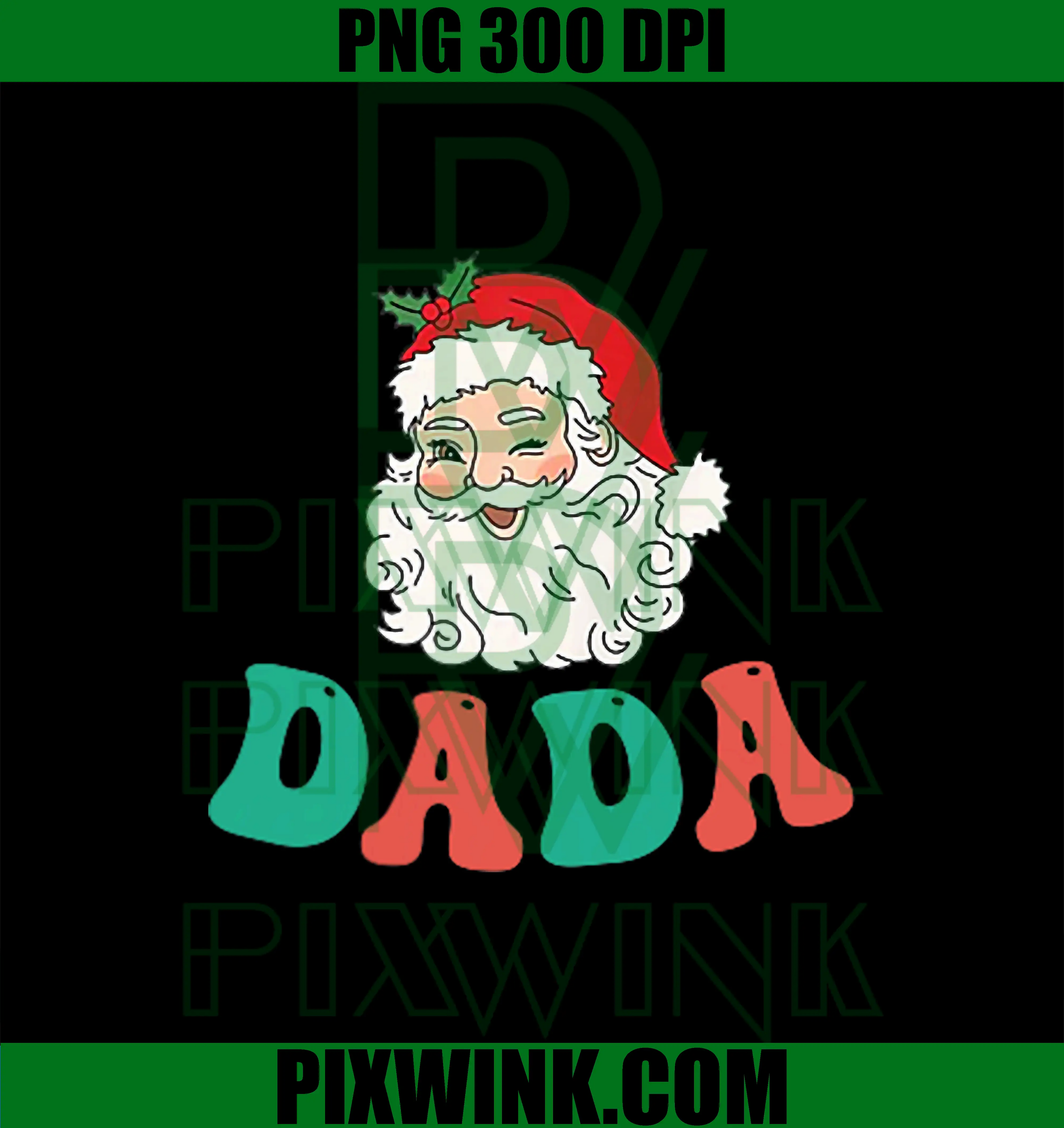 Dada Christmas Santa Face PNG, First Birthday Daddy Design PNG