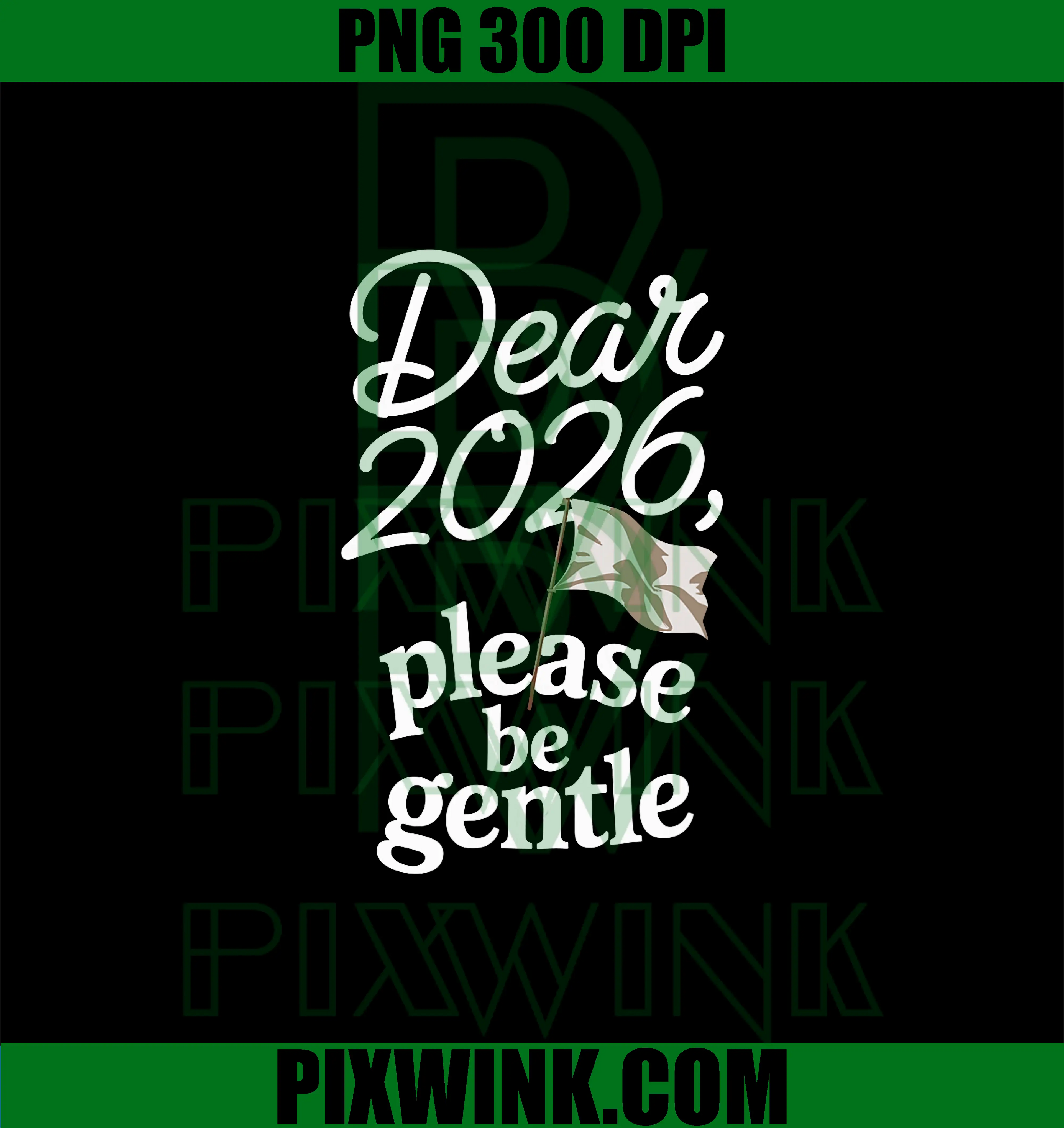 Dear 2026 Please Be Gentle PNG, Funny New Year PNG