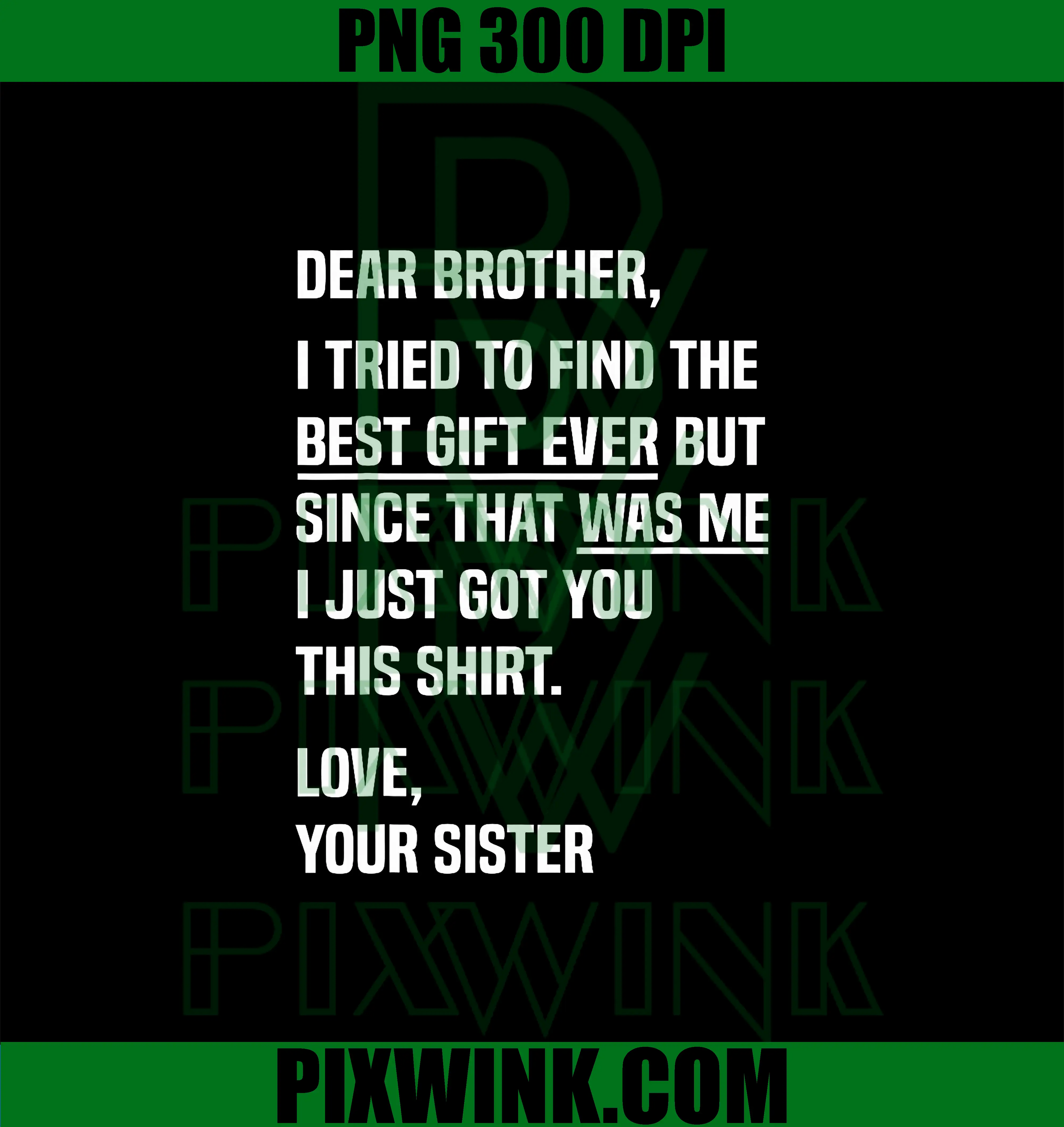 Dear Brother Quote PNG, Funny Sibling Humor Joke from Sister PNG