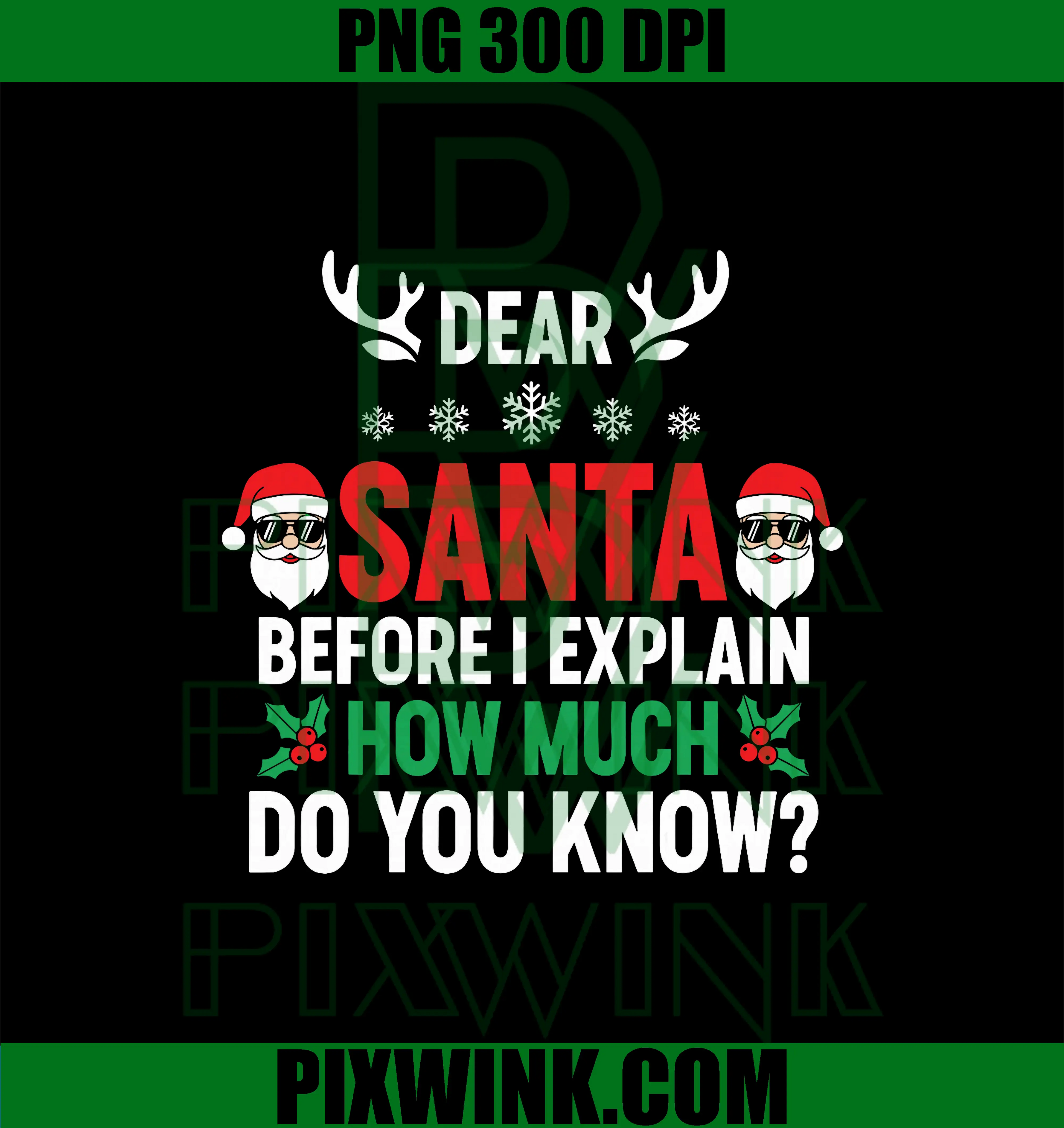 Dear Santa Before I Explain PNG, Funny Christmas Naughty List PNG