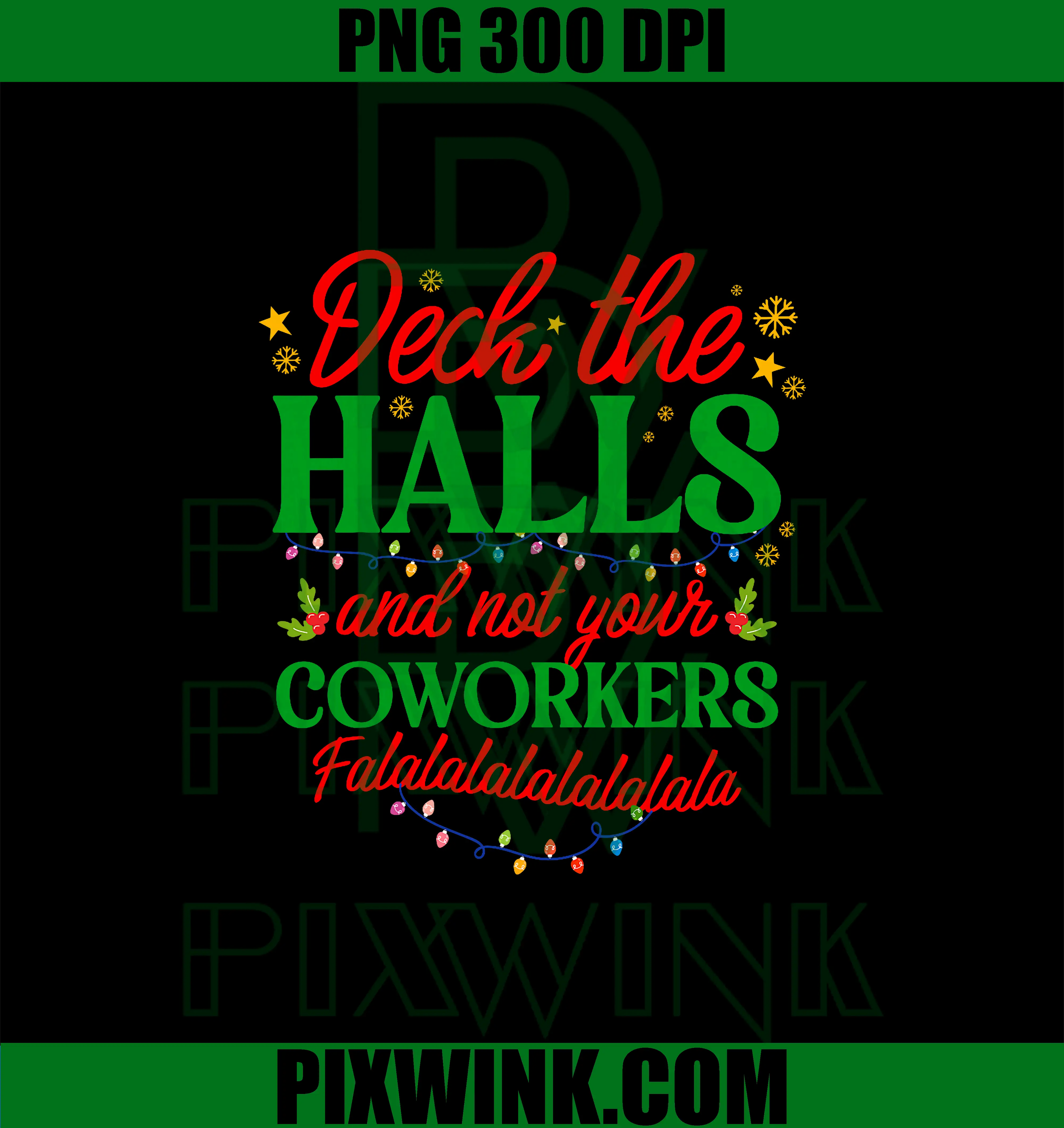 Deck The Halls and Not Your Coworkers Fala PNG, Xmas Office Matching PNG