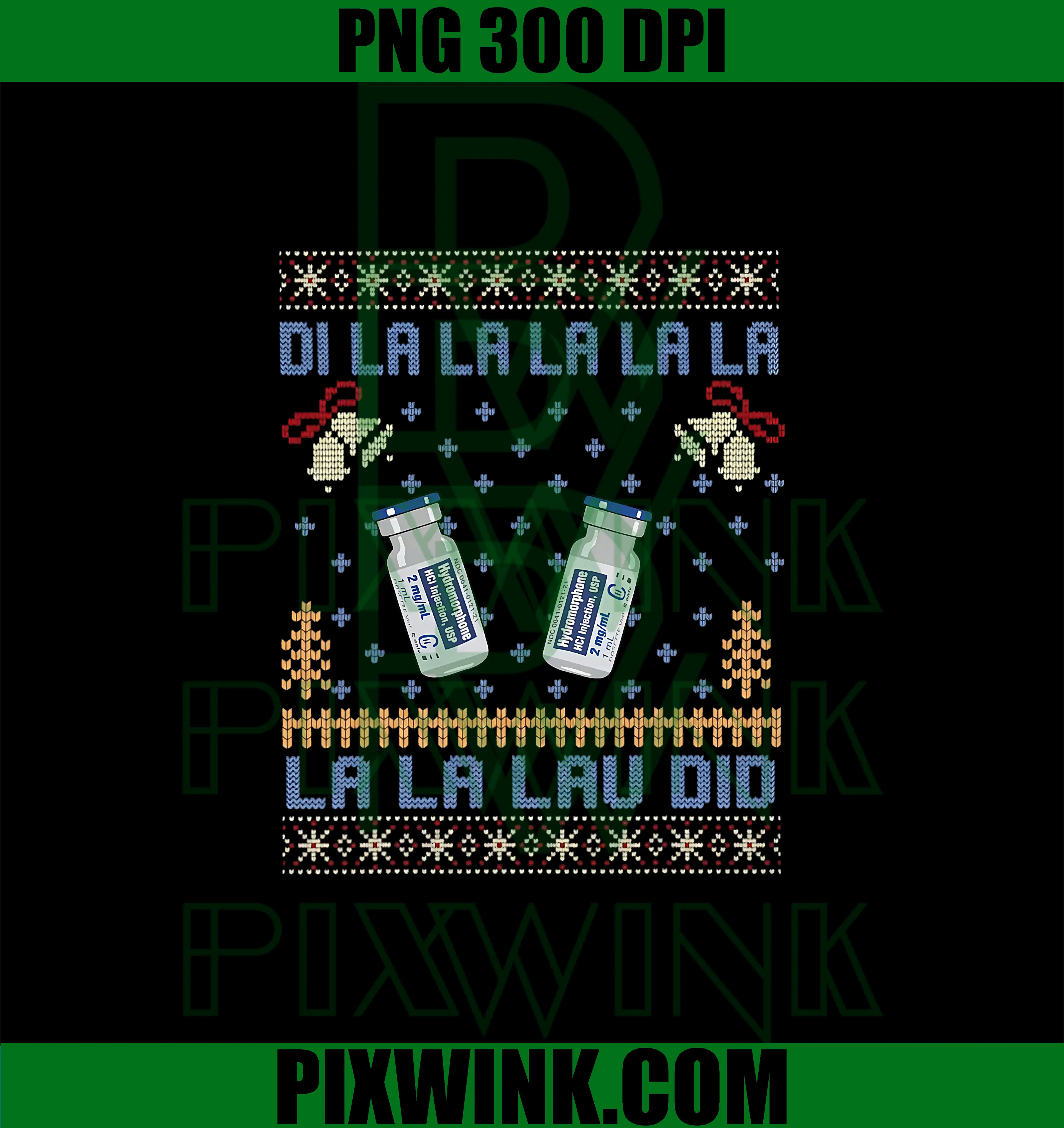 Di La La La La La Lau Did PNG, Dilaudid Ugly Christmas Nurse PNG