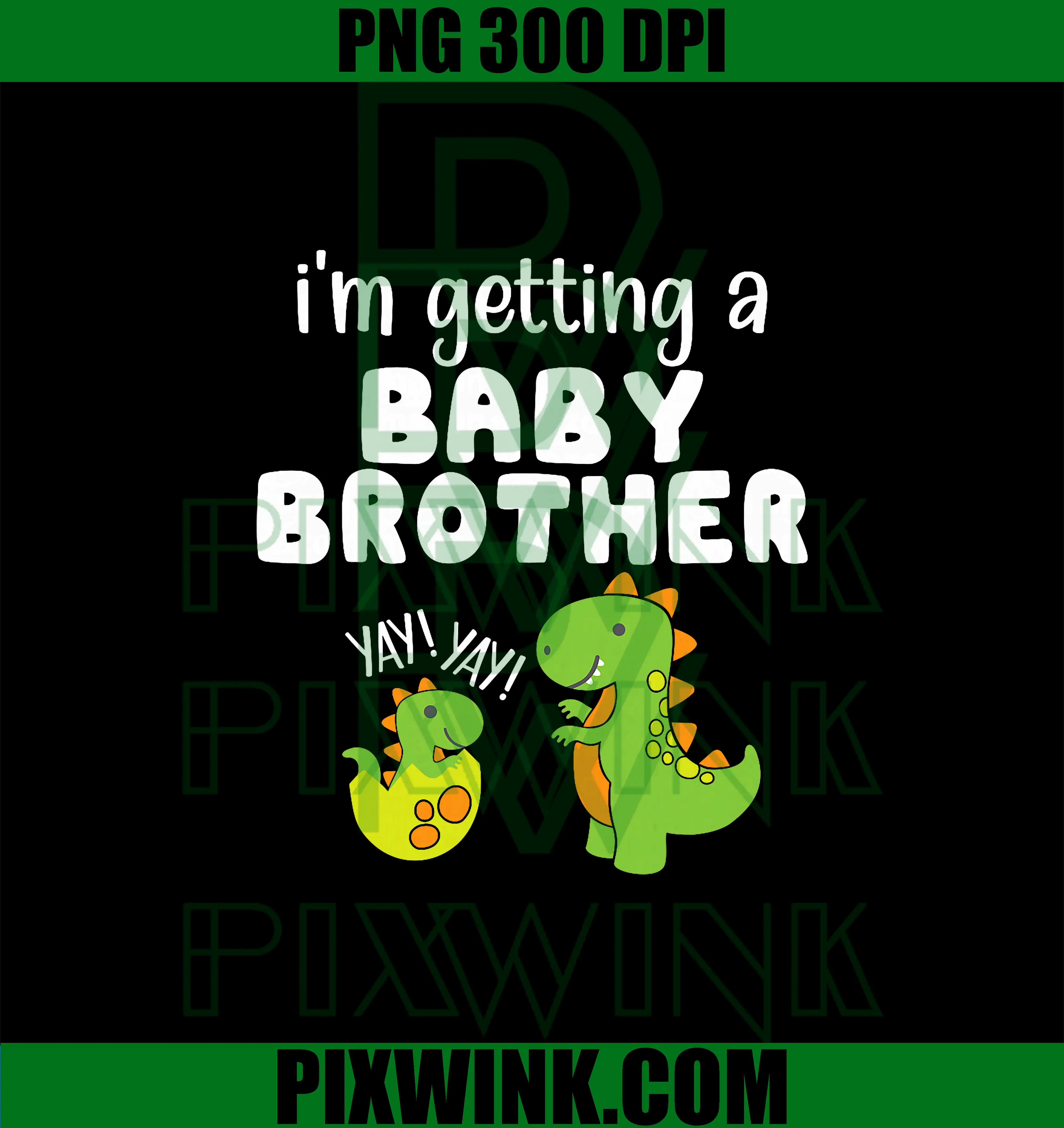 I'm Getting A Baby Brother PNG, Dinosaurs Baby Brother Reveal PNG