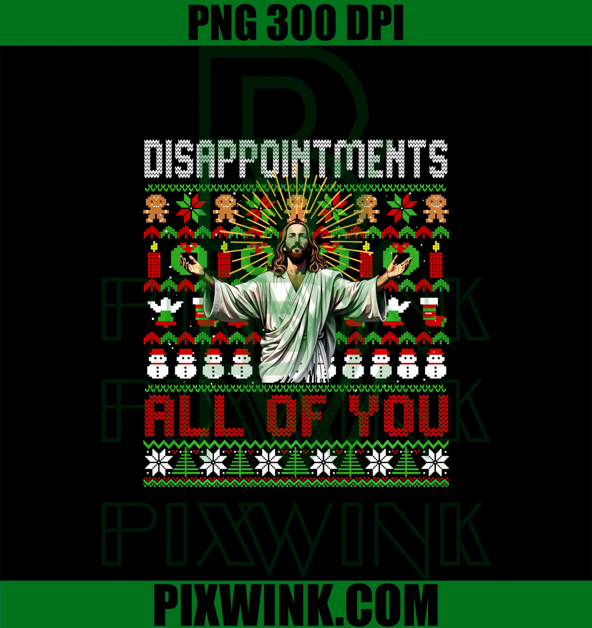 Jesus Disappointments All Of You PNG, Funny Ugly Christmas Faith Design PNG