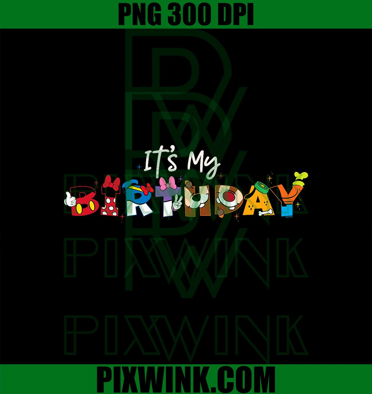 It's My Birthday PNG, Disney Mickey Mouse and Friends PNG