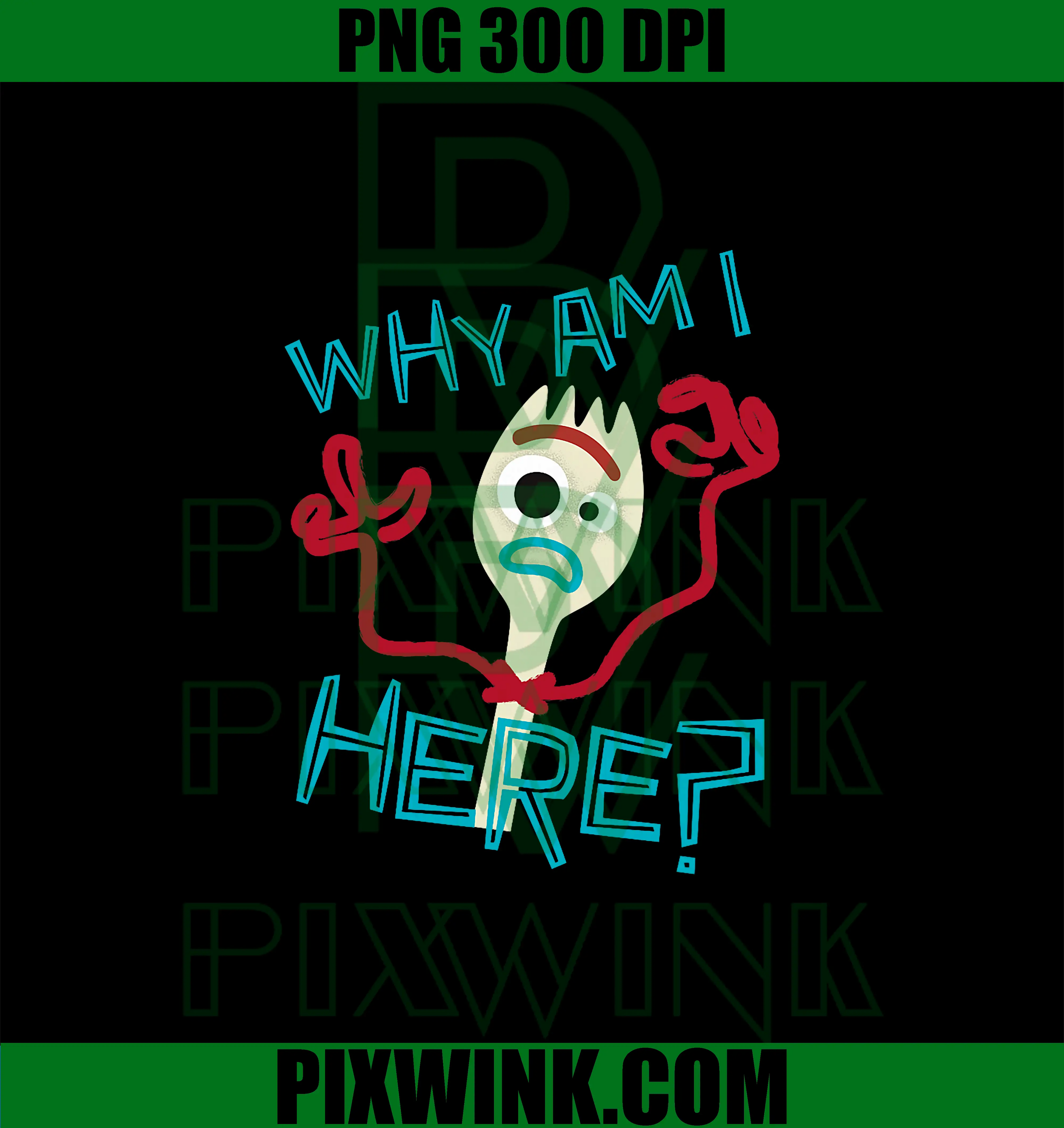 Why Am I Here Logo PNG, Disney Pixar Toy Story 4 Cute Forky PNG