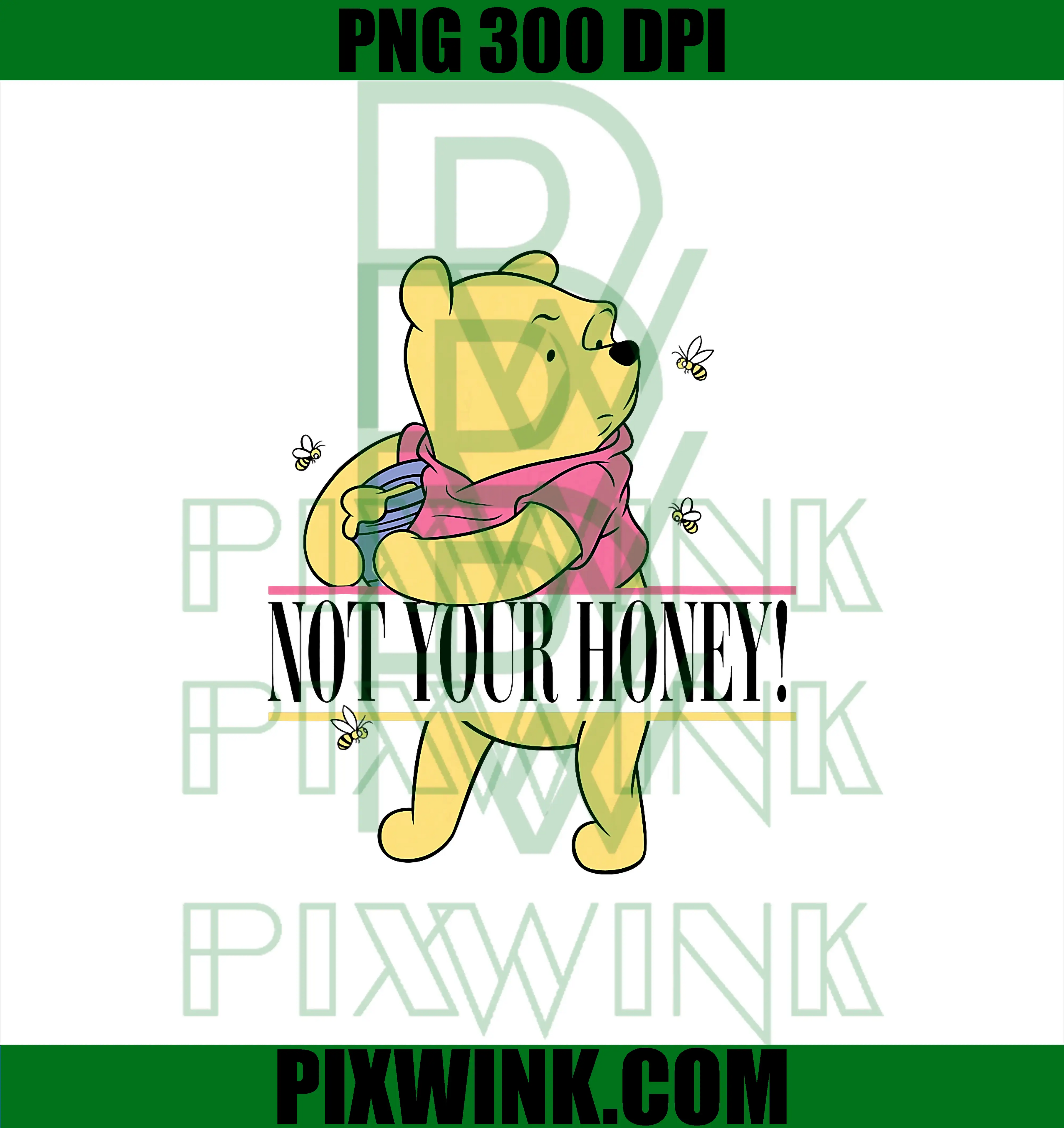 Not Your Honey PNG, Disney Winnie The Pooh PNG