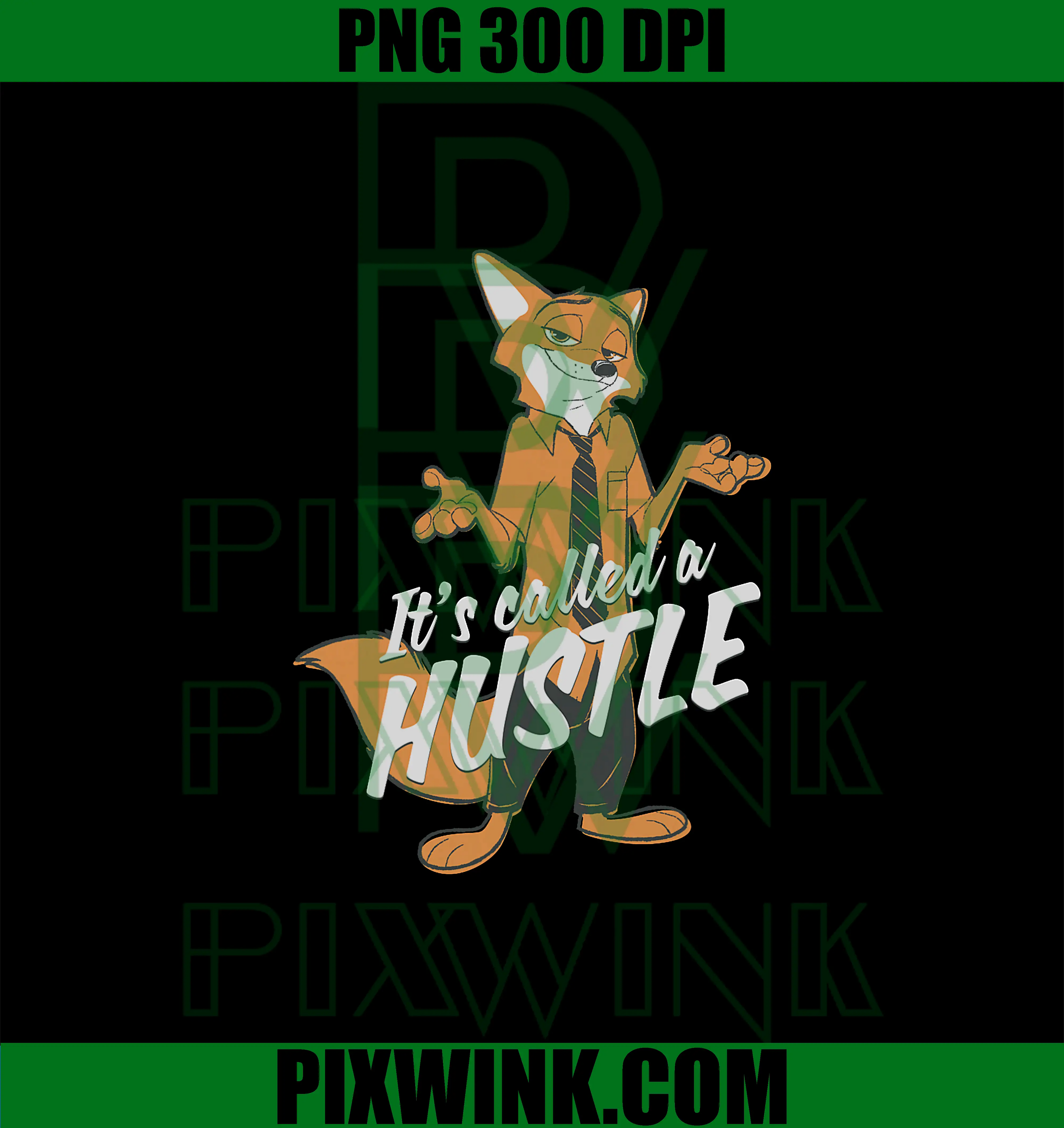 It's Called Hustle PNG, Disney Zootopia Nick Wilde PNG