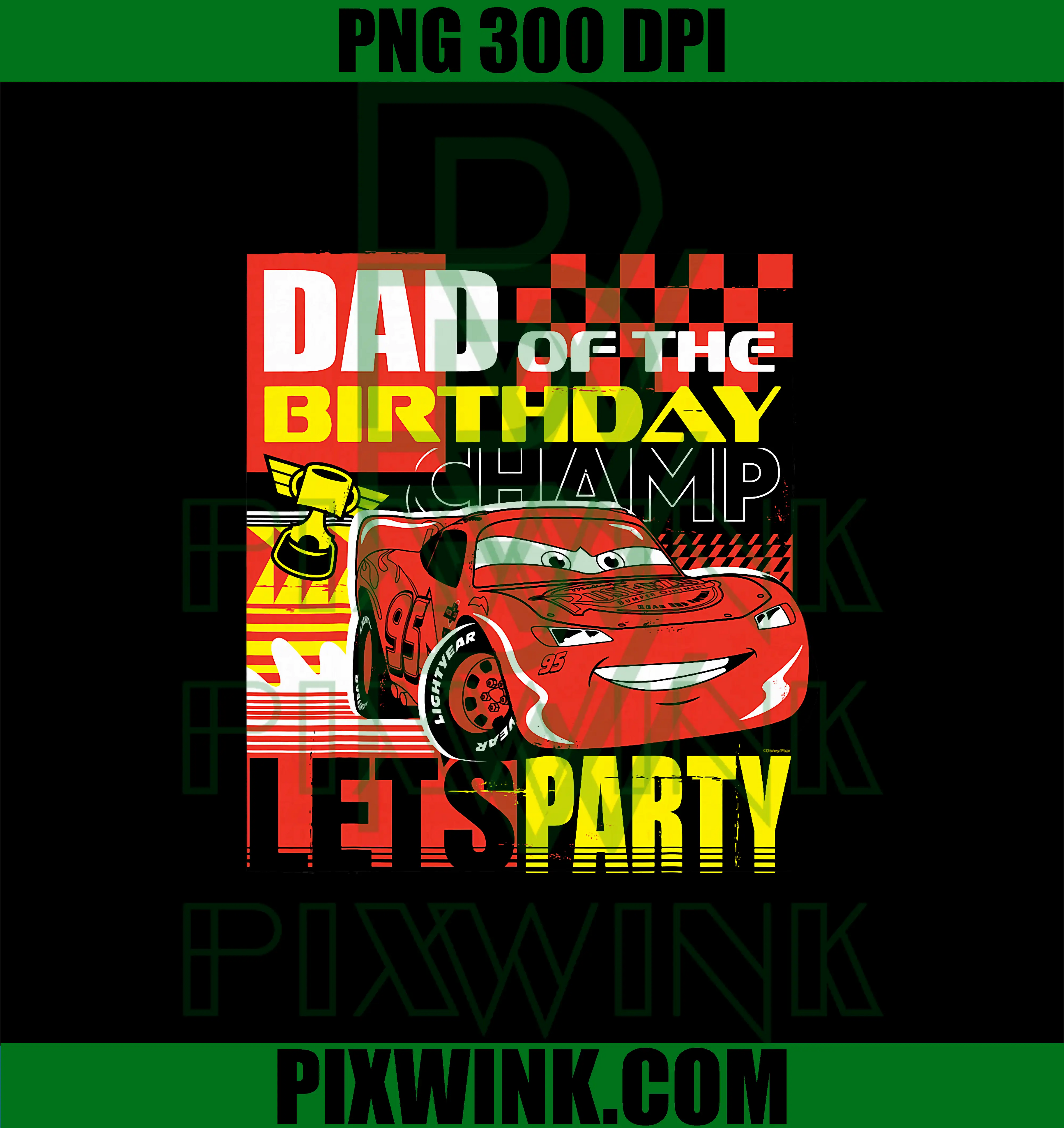 Dad of The Birthday Champ Party PNG, Disney and Pixar’s Cars PNG