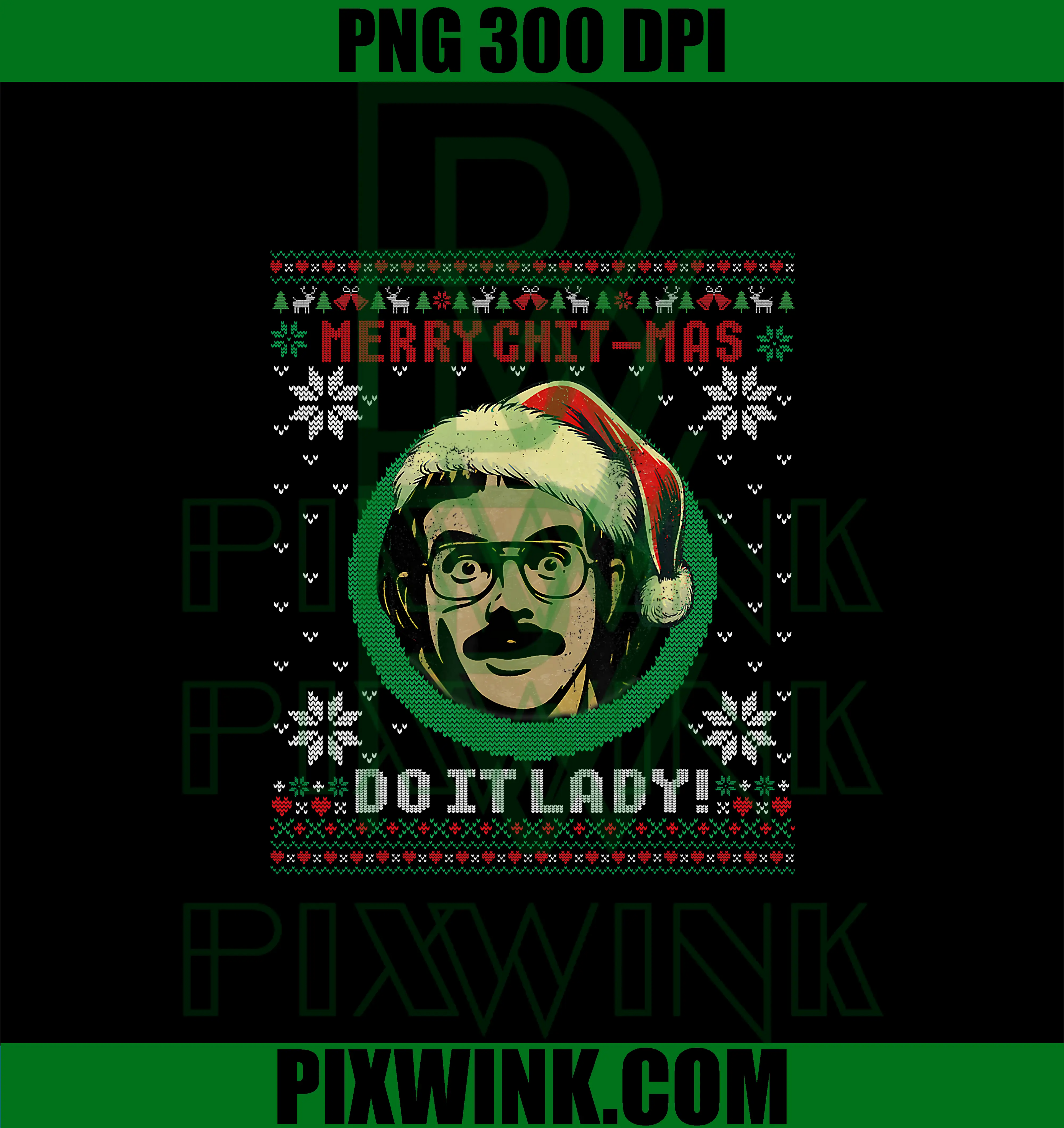 Do It Lady Funny PNG, Chit-mas PNG, Christmas Santa Hat Ugly PNG