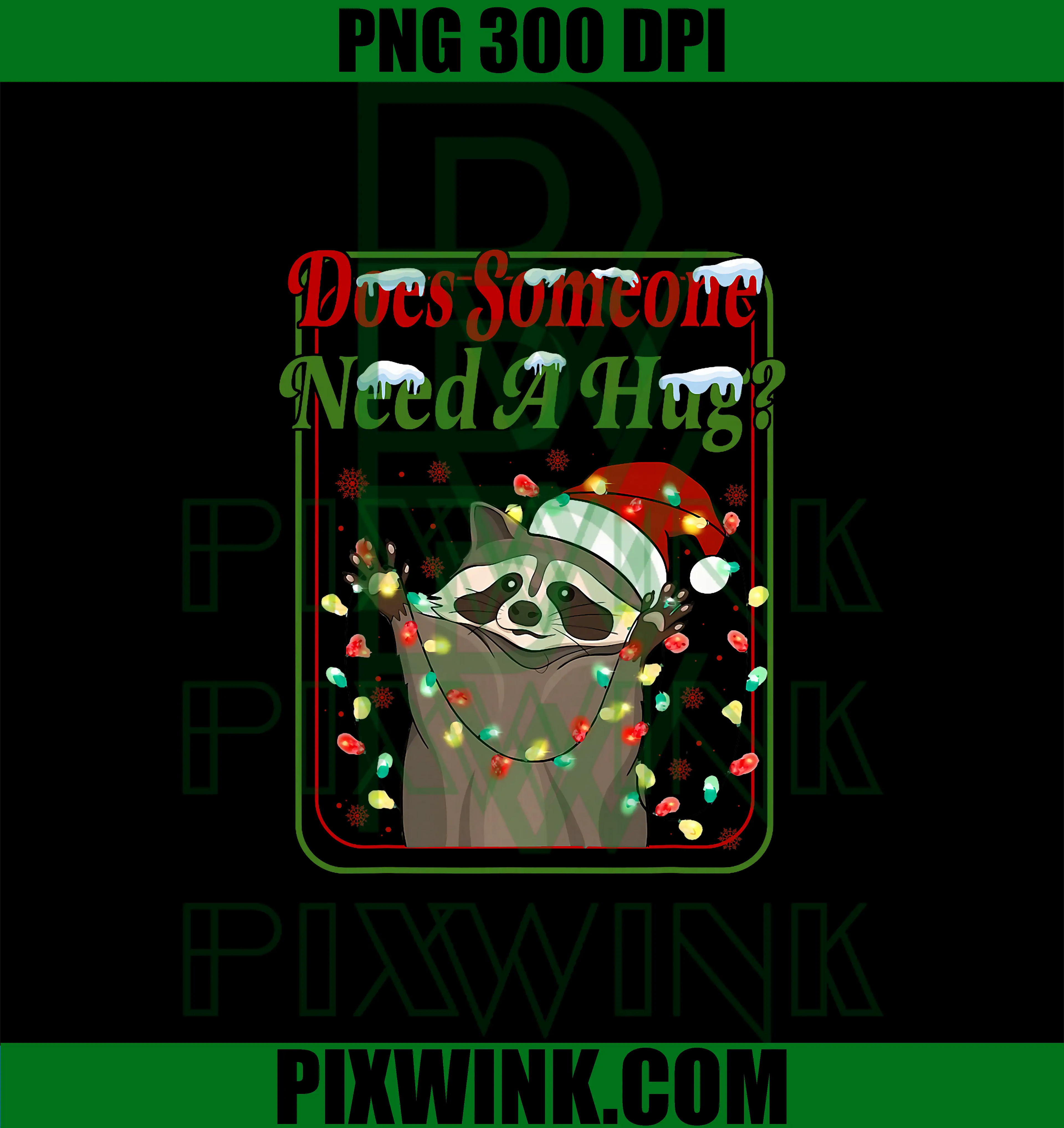 Does Someone Need A Hug PNG, Funny Racoon Christmas PNG