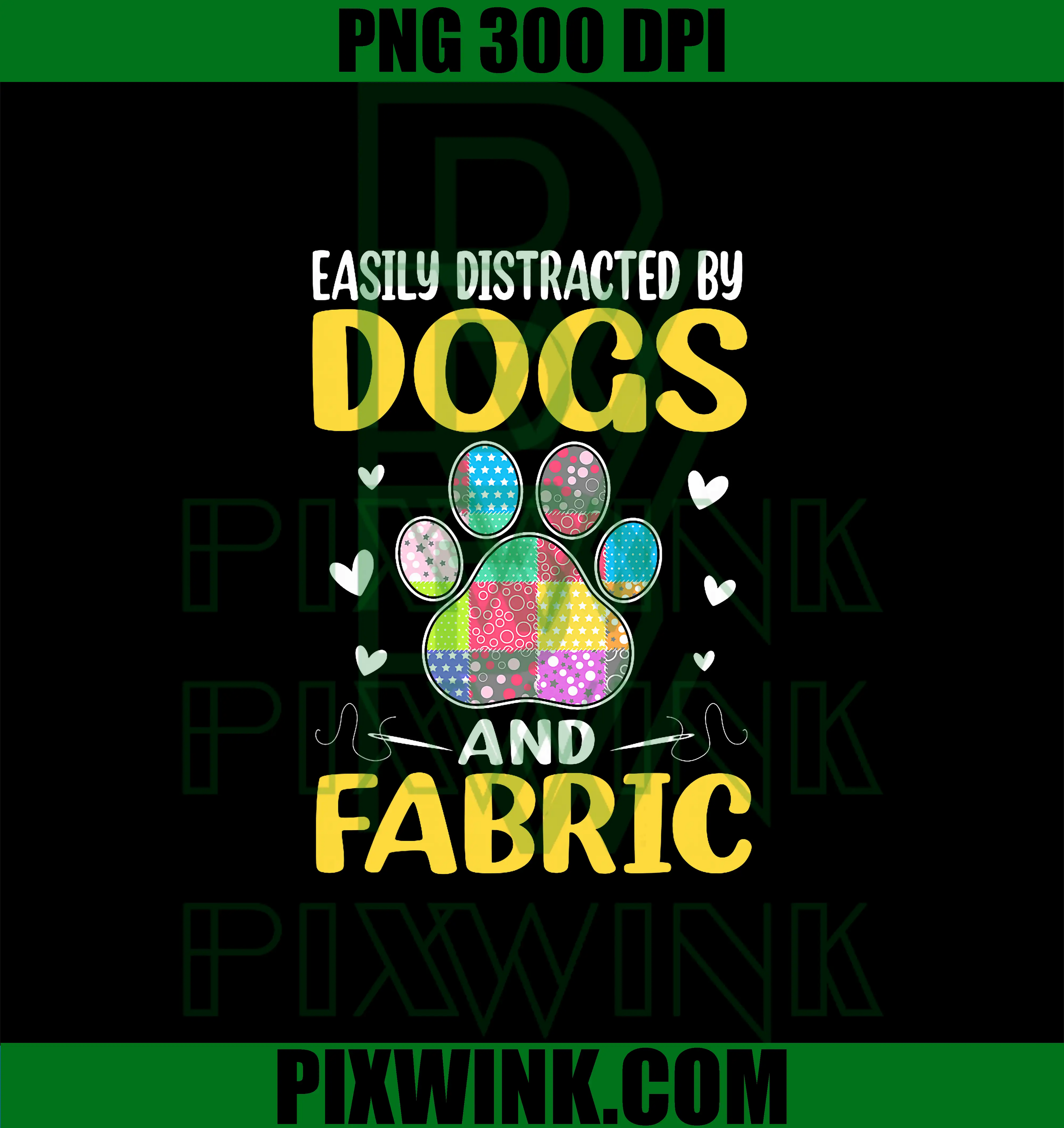 Easily Distracted By Dogs And Fabric PNG, Quilting Quilter PNG