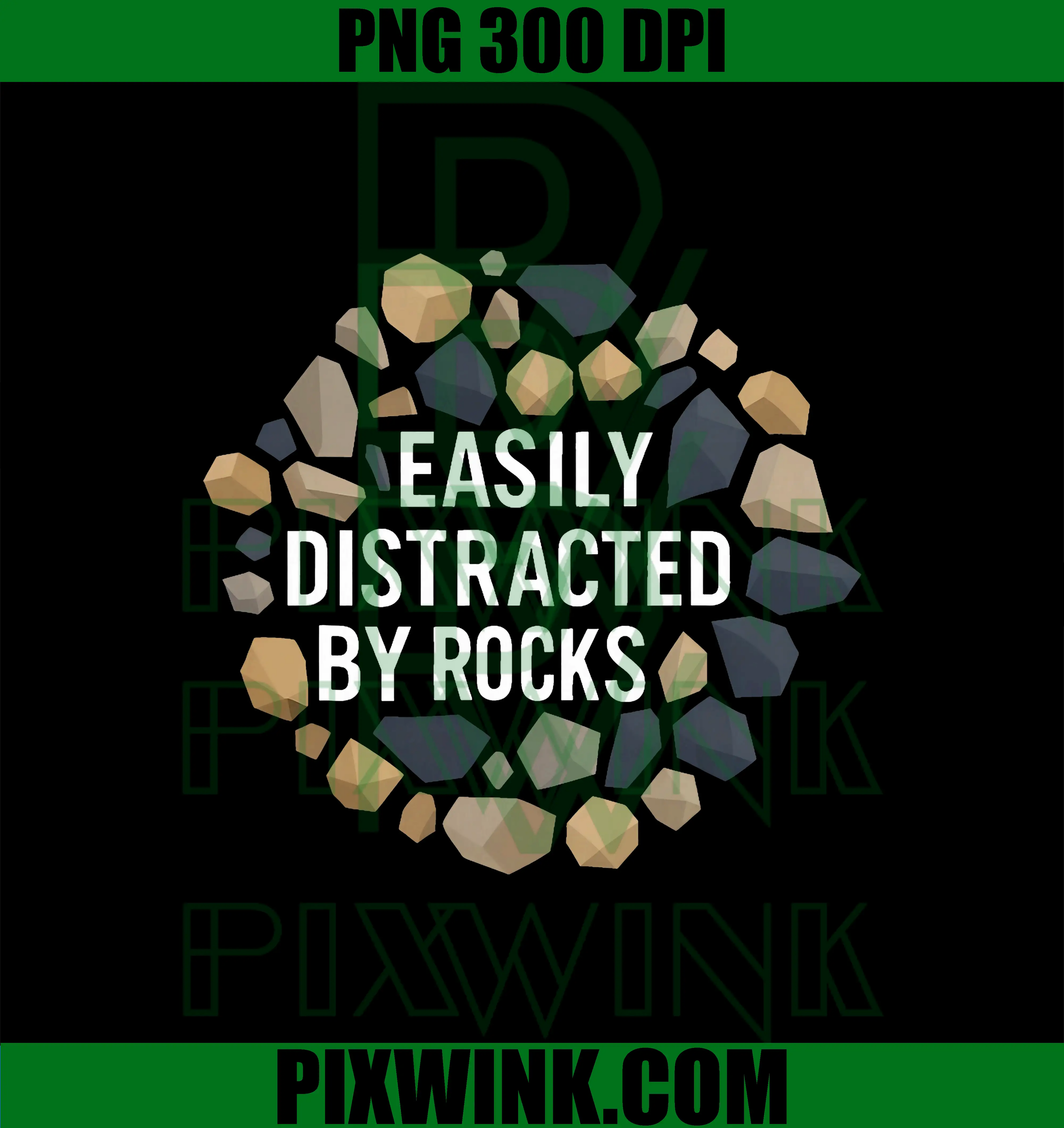Easily Distracted By Rocks PNG, Funny Geology Rock Collecting PNG
