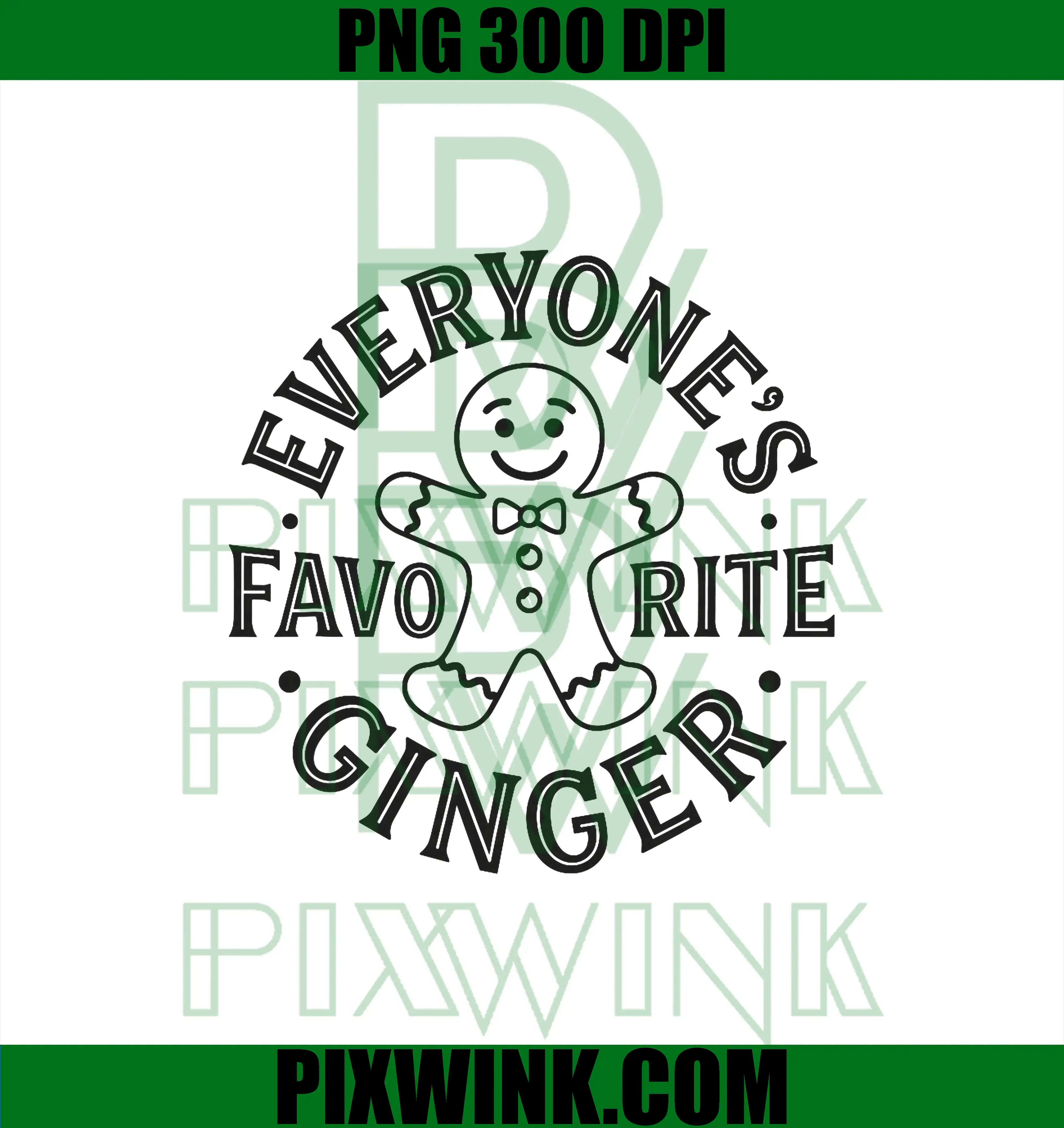 Everyone's Favorite Ginger PNG, Funny Gingerbread Man Christmas PNG