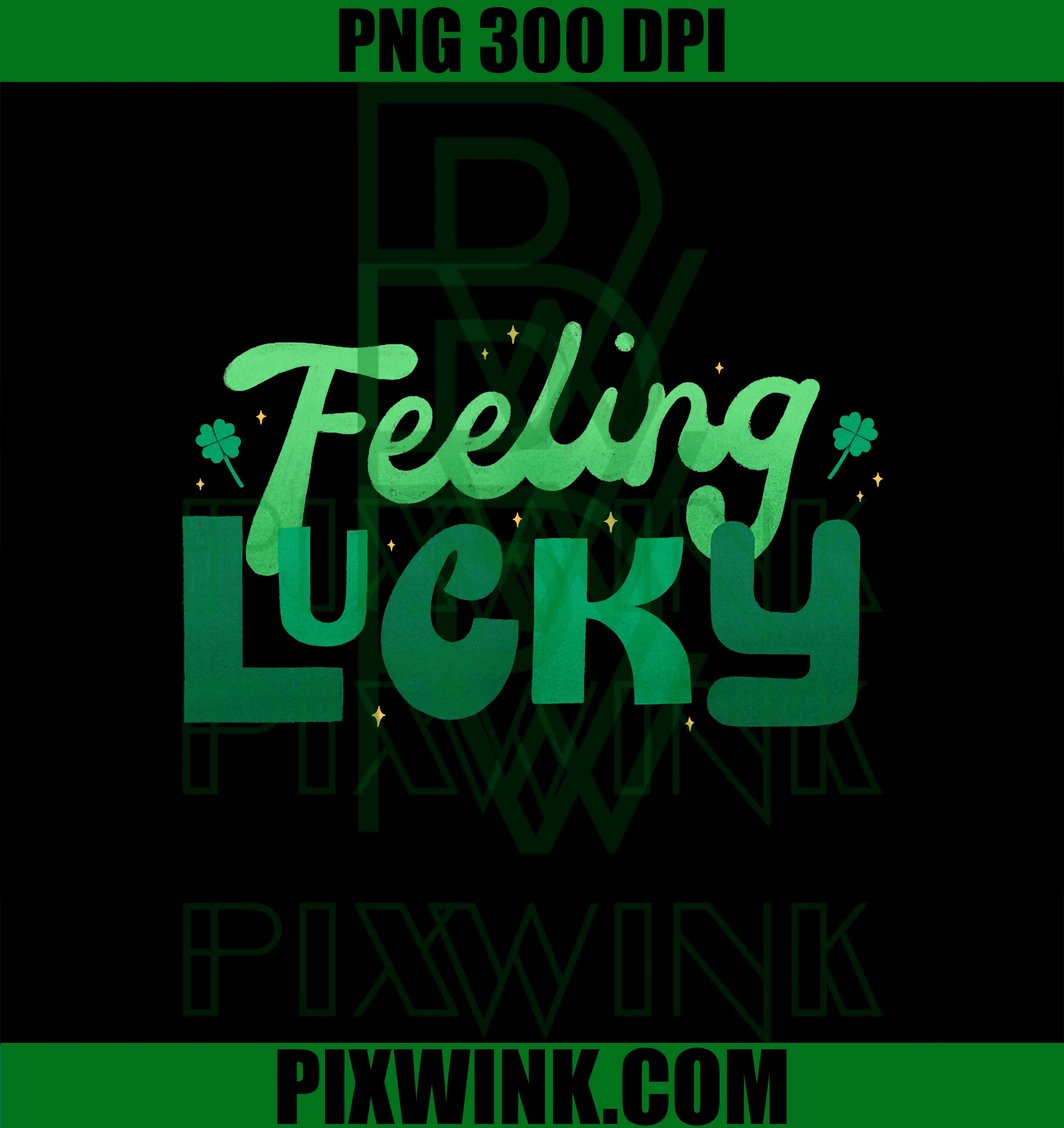Feeling Lucky PNG, St Patrick Day Shamrock Quote PNG
