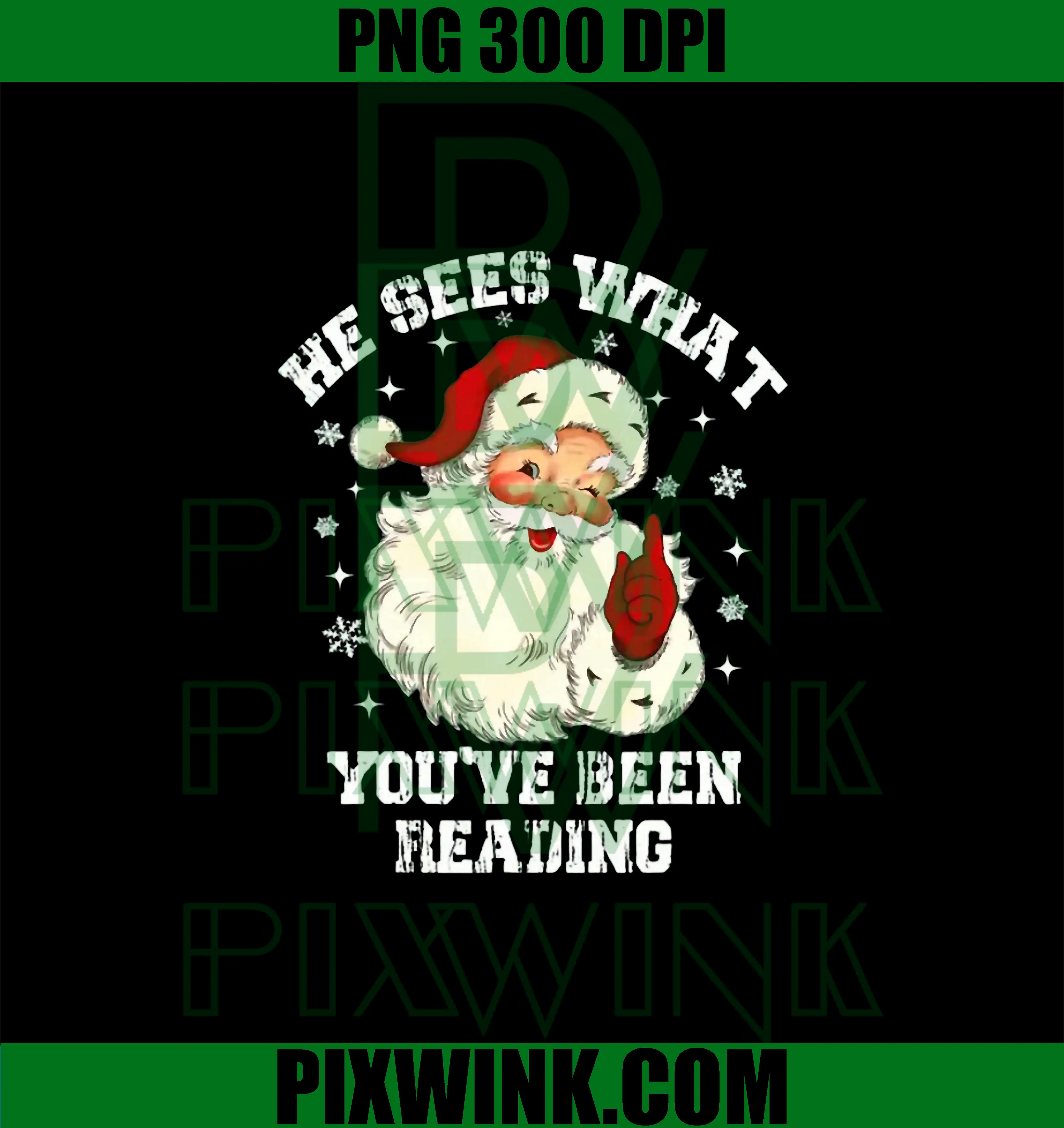 He Sees What You've Been Reading PNG, Funny Bookish Christmas PNG 