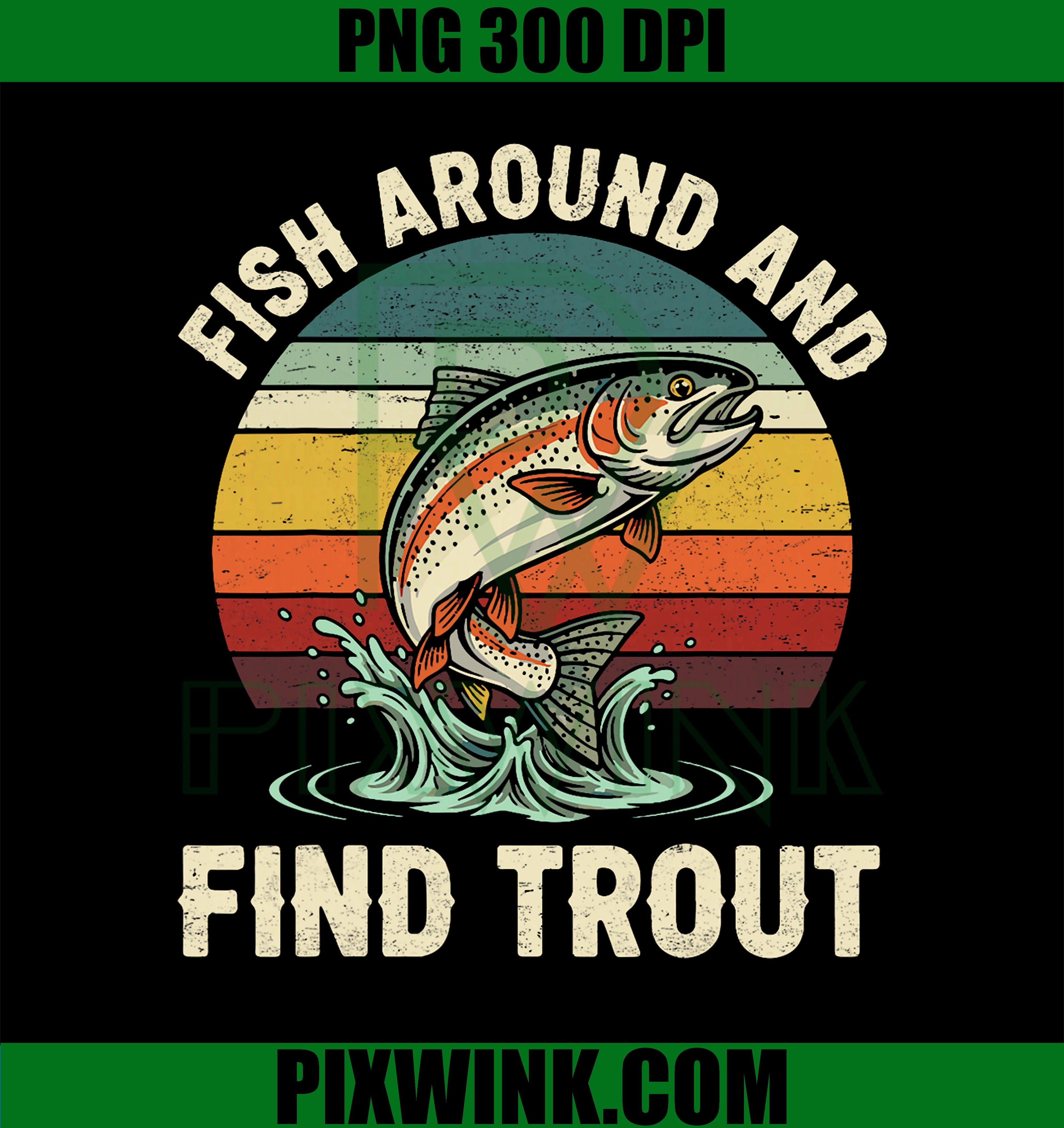 Funny Fish Around and Find Trout Fishing PNG, Outdoor PNG, Huning PNG