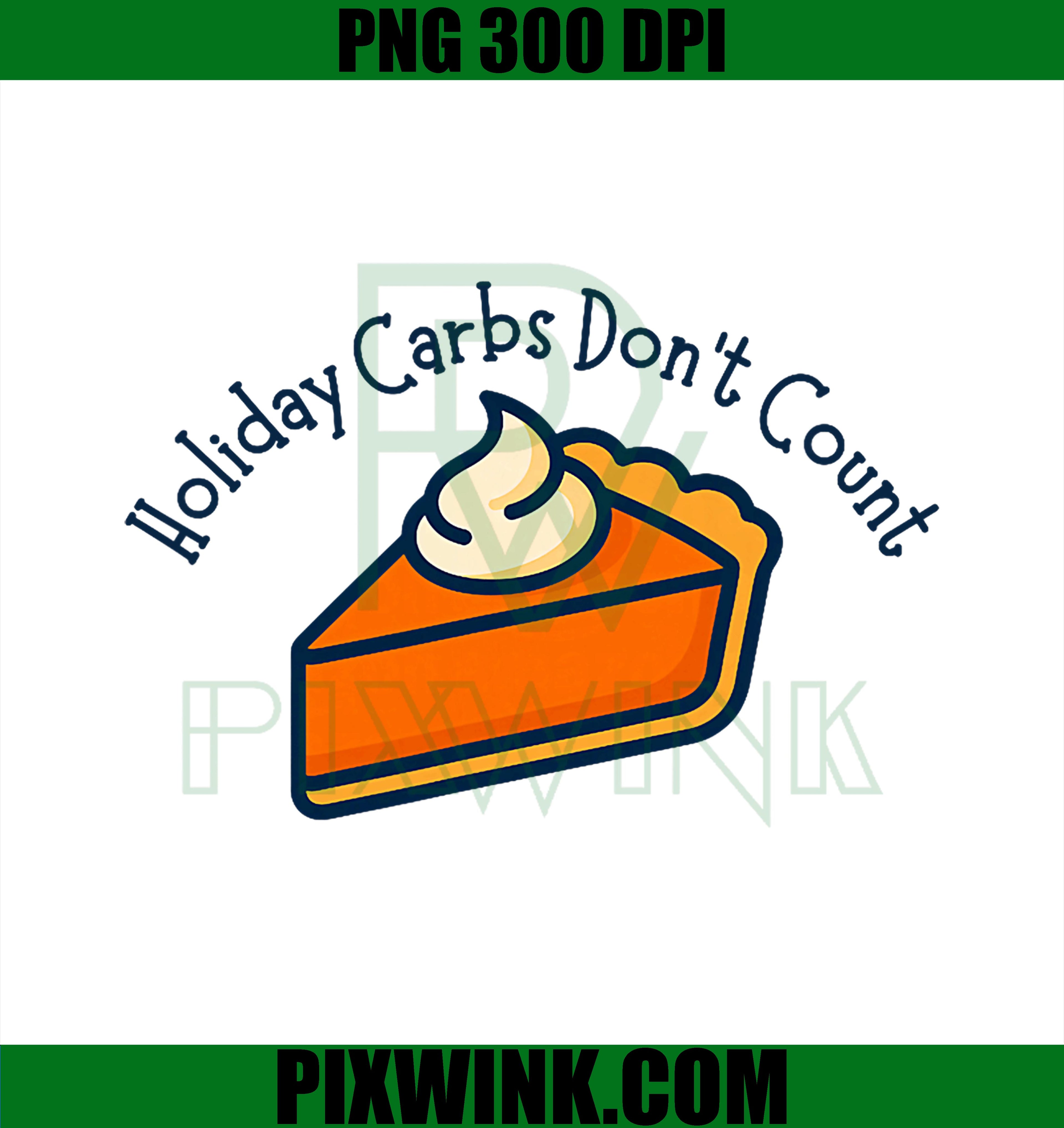 Funny Holiday Carbs Don't Count PNG