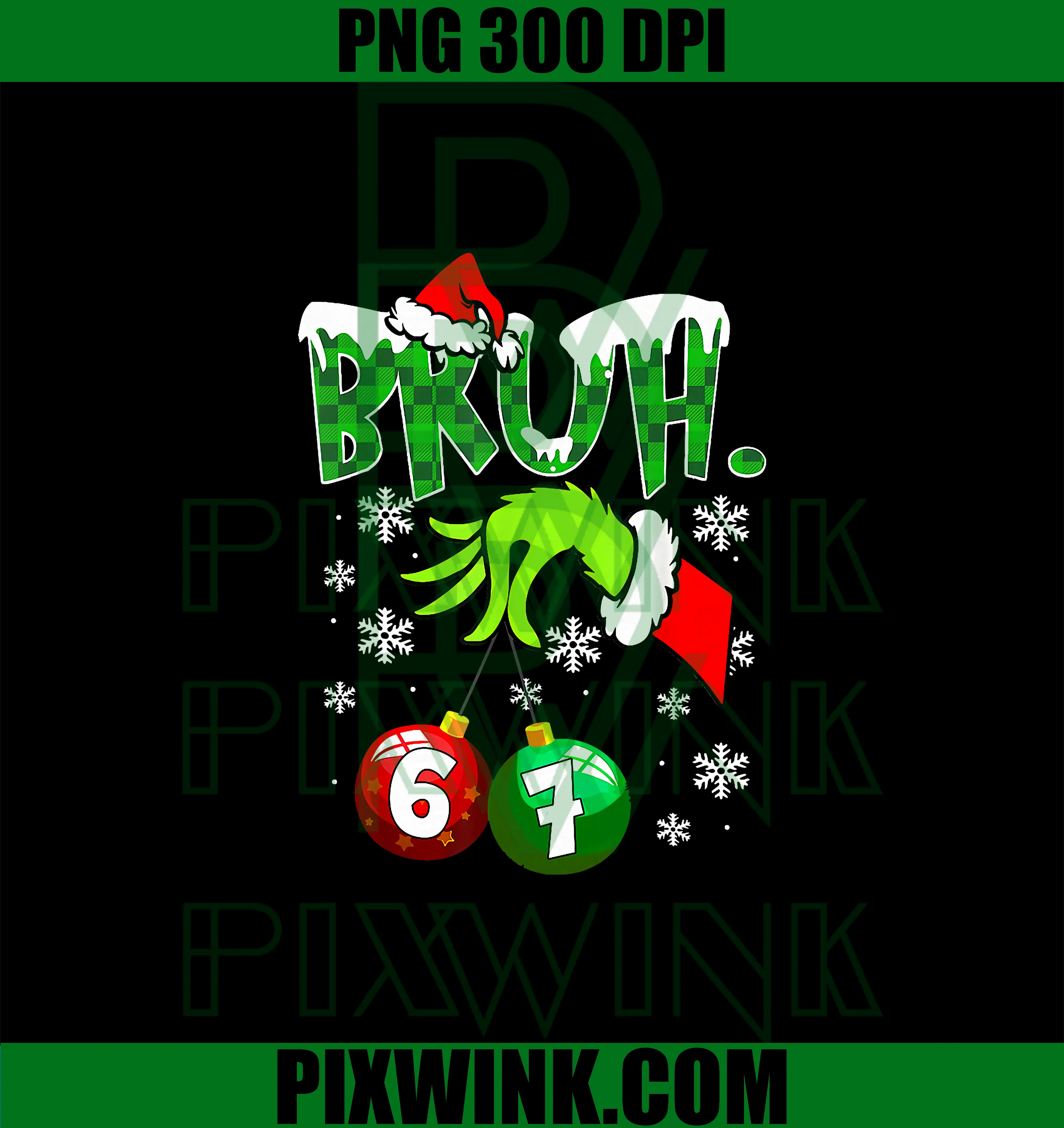 Meme Bruh 6-7 Grinch PNG, Family Christmas Six Seven PNG