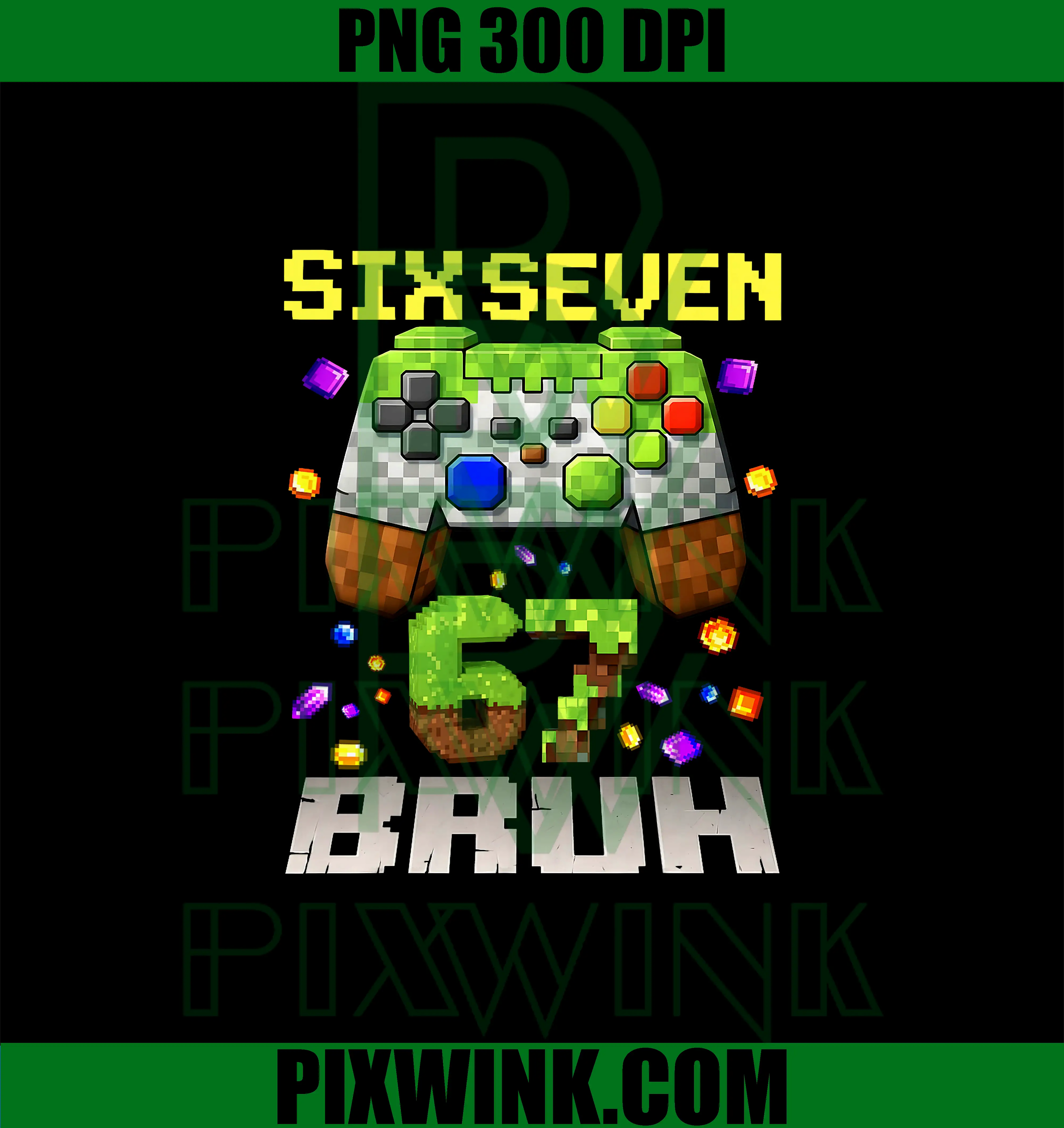 67 Bruh Pixel Gamer Design PNG, Six Seven Video Game PNG