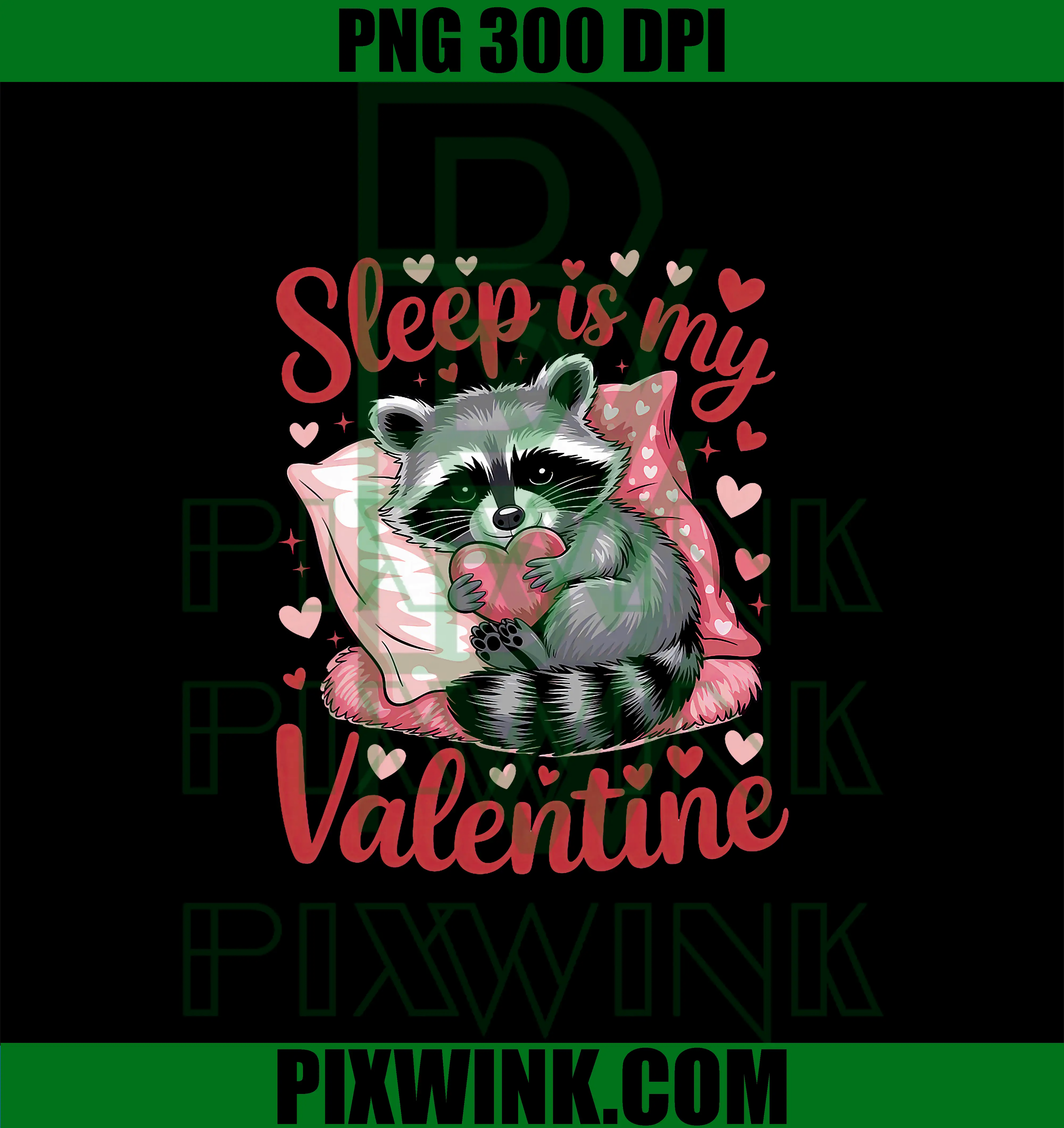Sleep Is My Valentine Raccoon PNG, Cute Anti Valentine Animal PNG