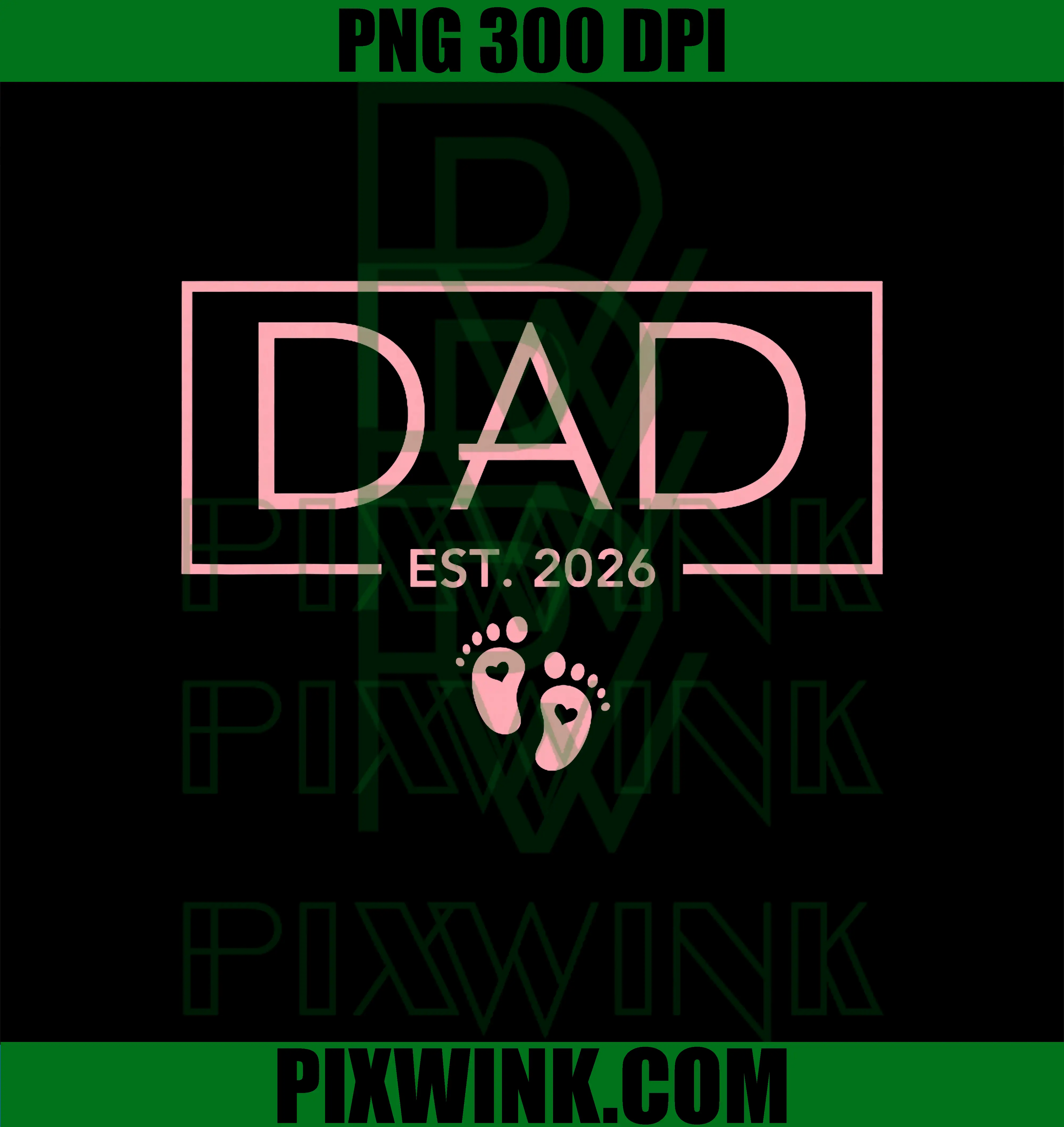 Dad Est 2026 PNG, First Time Girl Dad To Be PNG