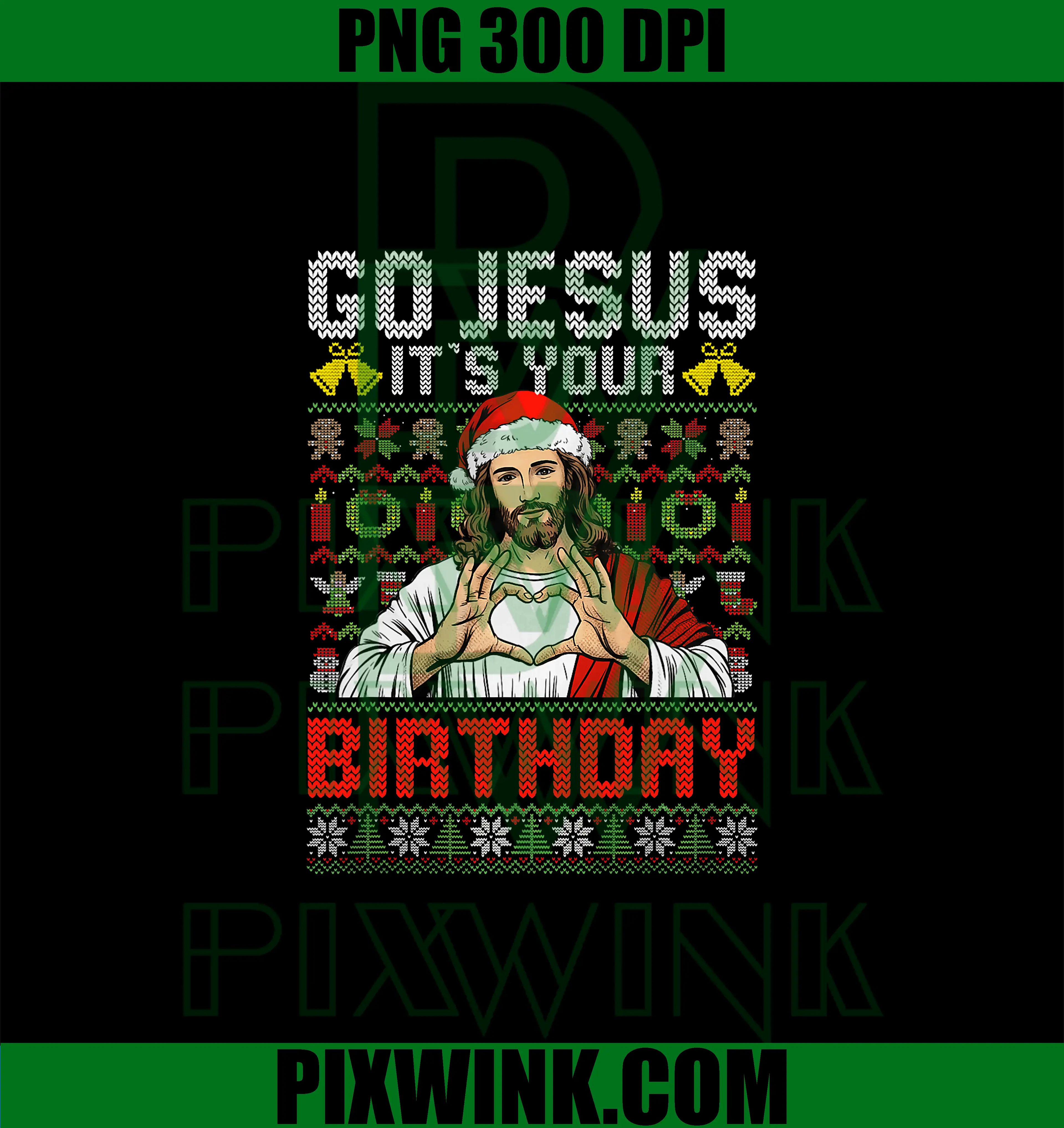 Go Jesus It's Your Birthday PNG, Ugly Christmas God Funny PNG
