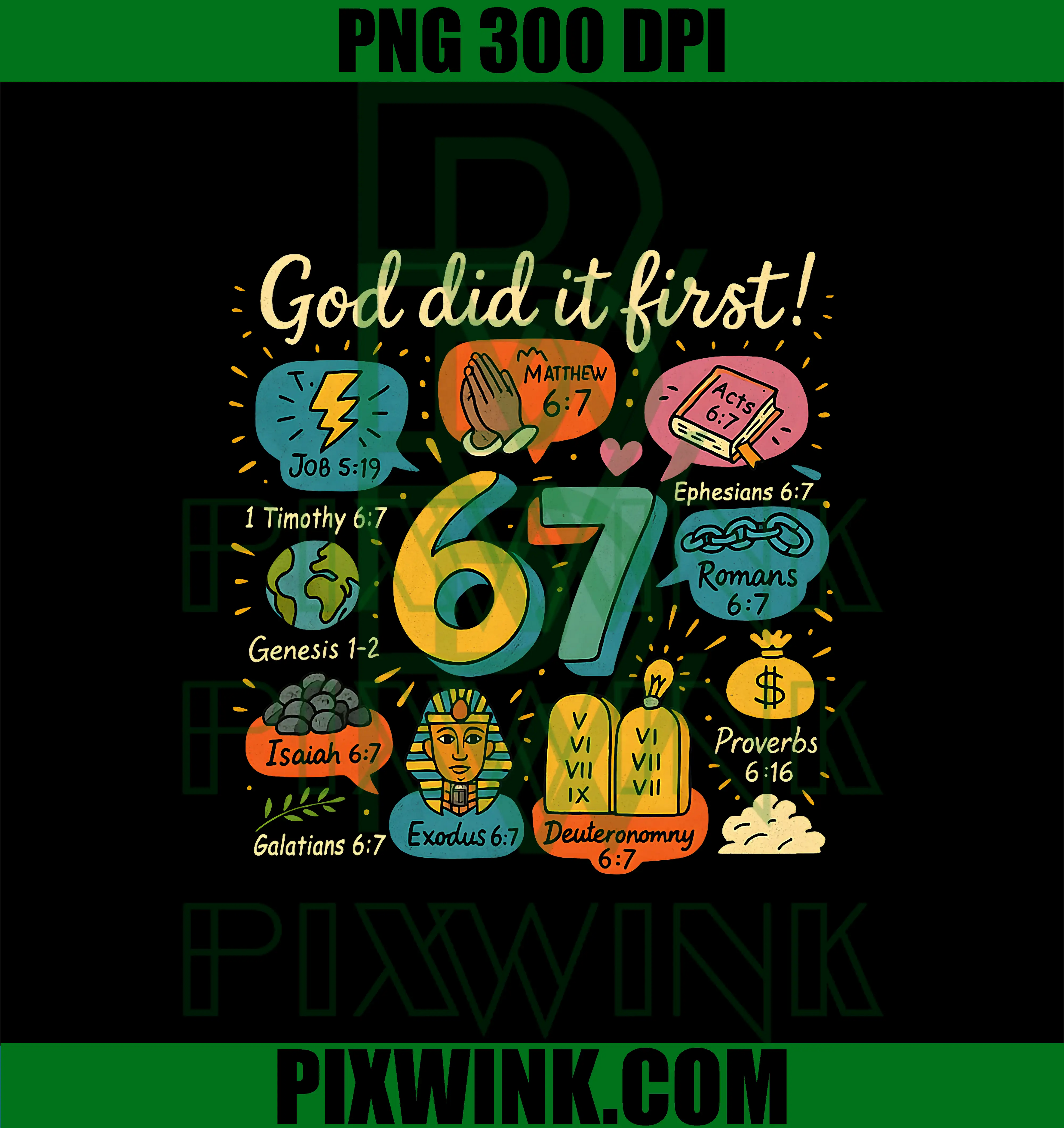 God Did It First 67 PNG, Bible Verse Colorful Faith Design PNG